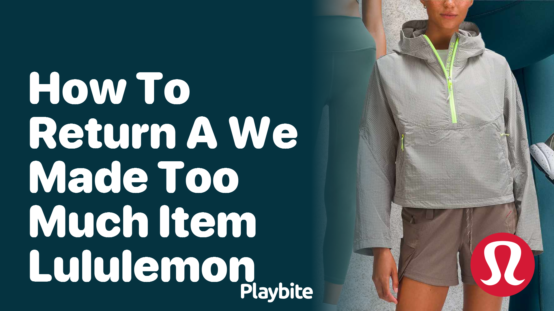 How to Return a &#8216;We Made Too Much&#8217; Item at Lululemon