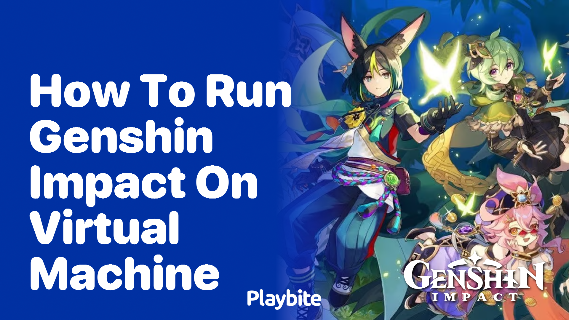 How to Run Genshin Impact on a Virtual Machine?