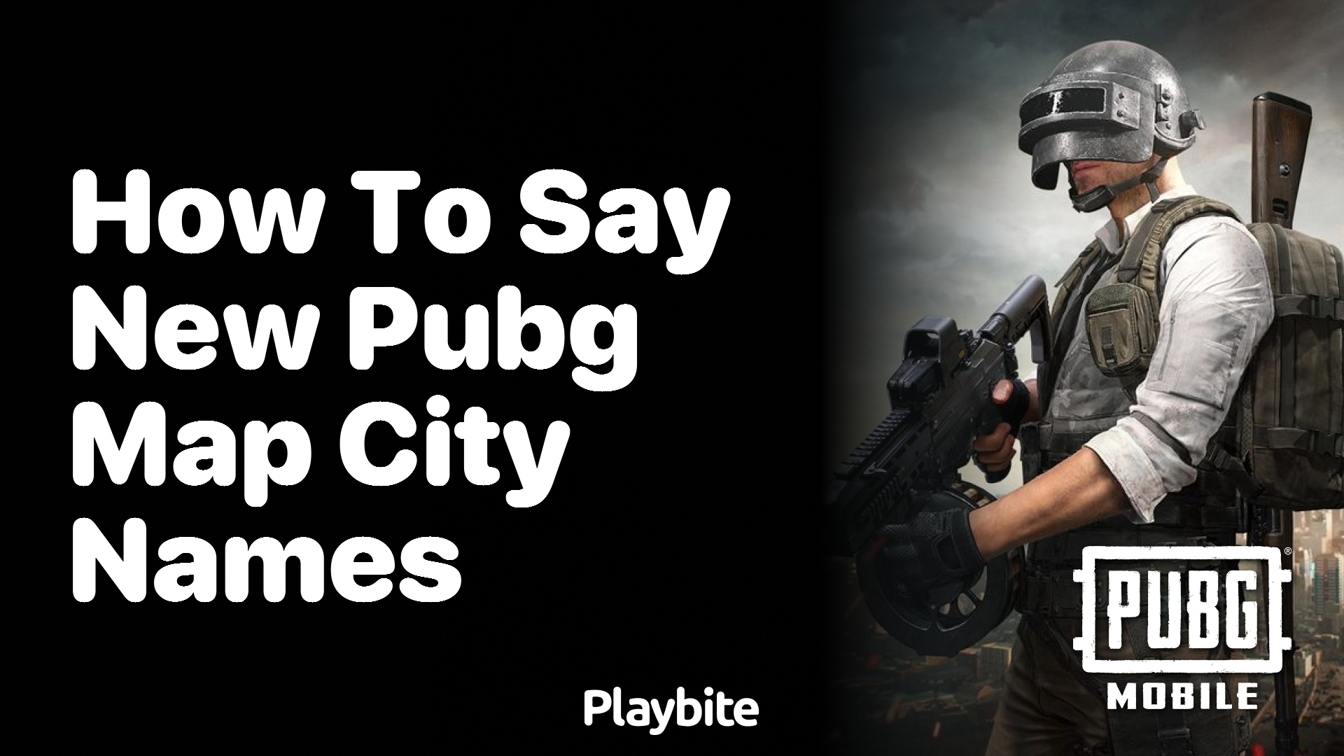 How to Pronounce New PUBG Map City Names