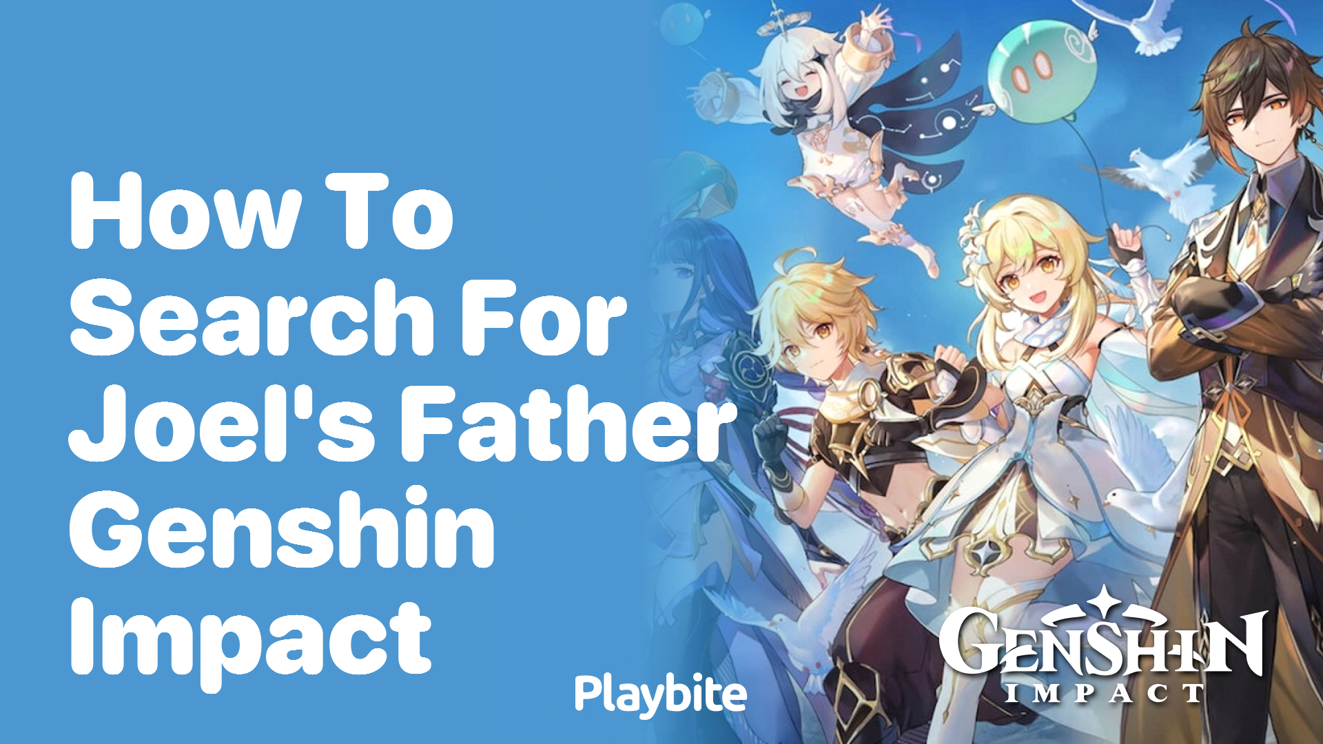 How to Search for Joel&#8217;s Father in Genshin Impact