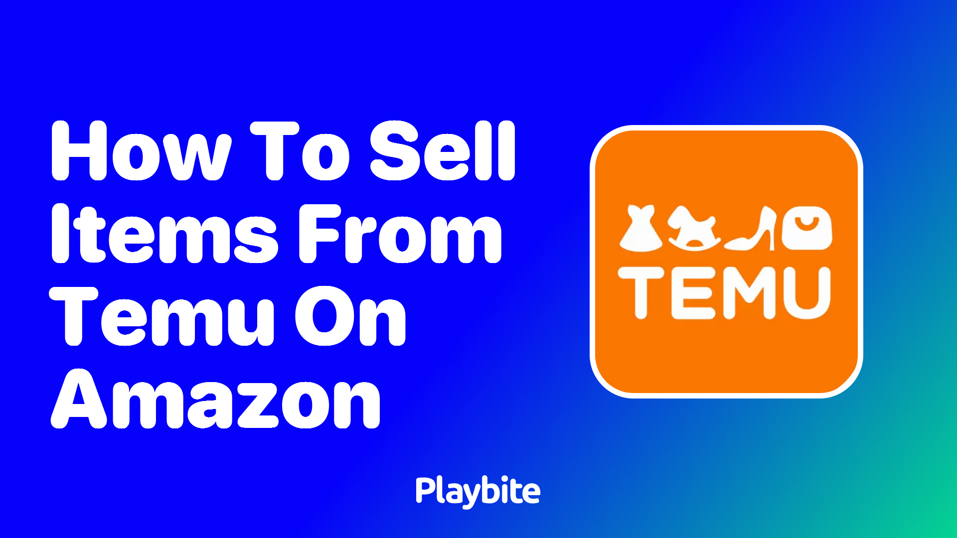 How to Sell Items from Temu on Amazon