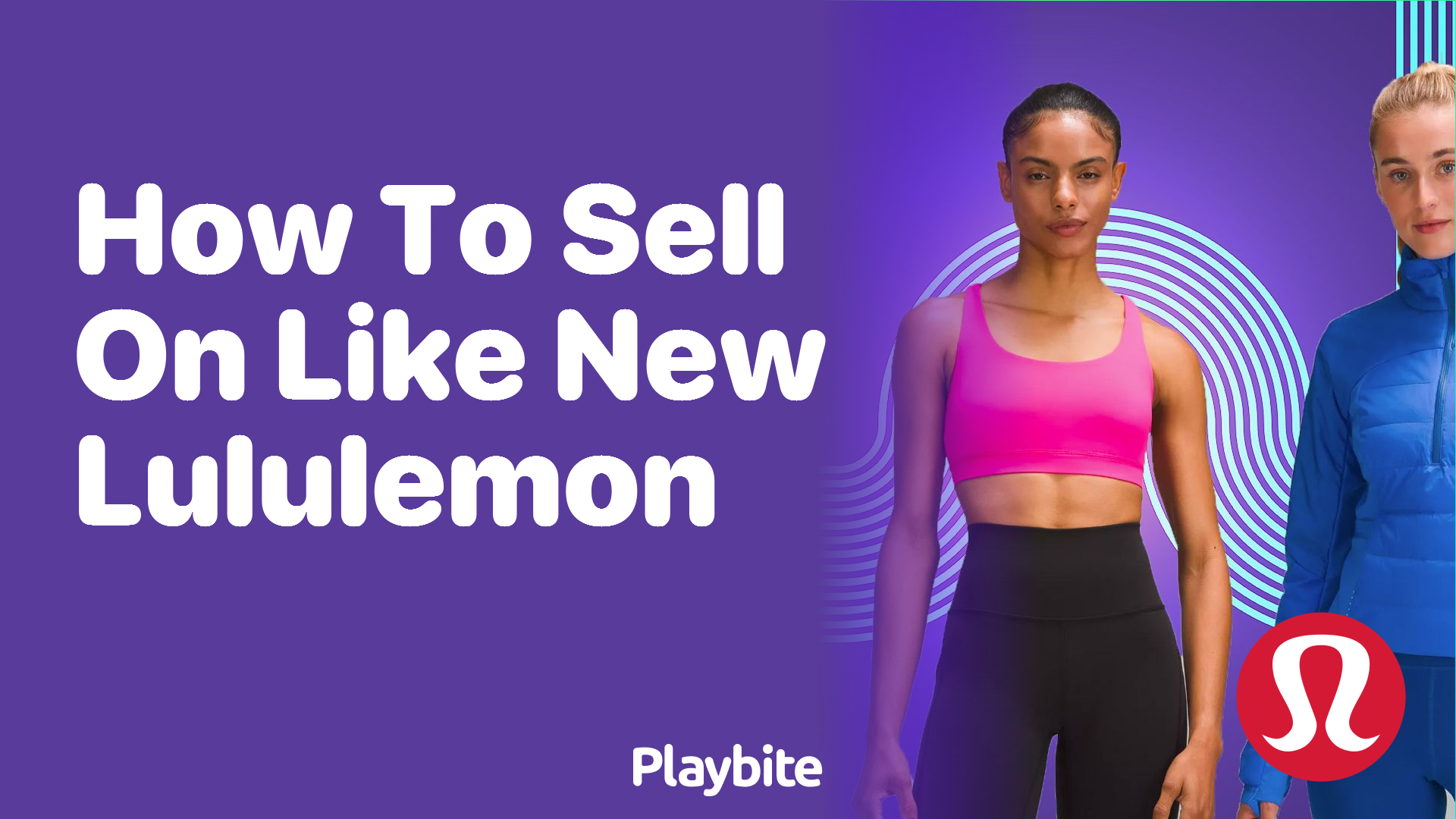 How to Sell Your Like-New Lululemon Gear