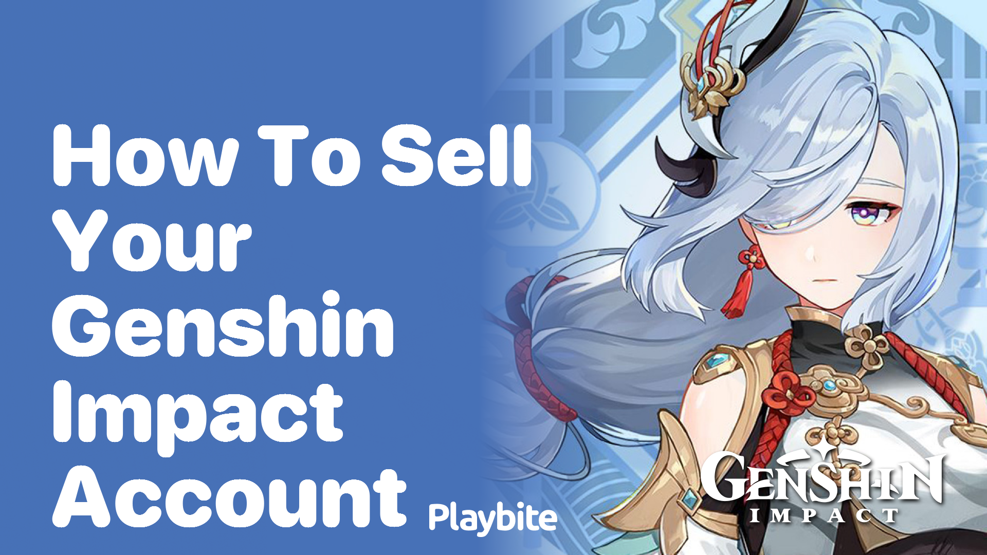 How to Sell Your Genshin Impact Account Safely