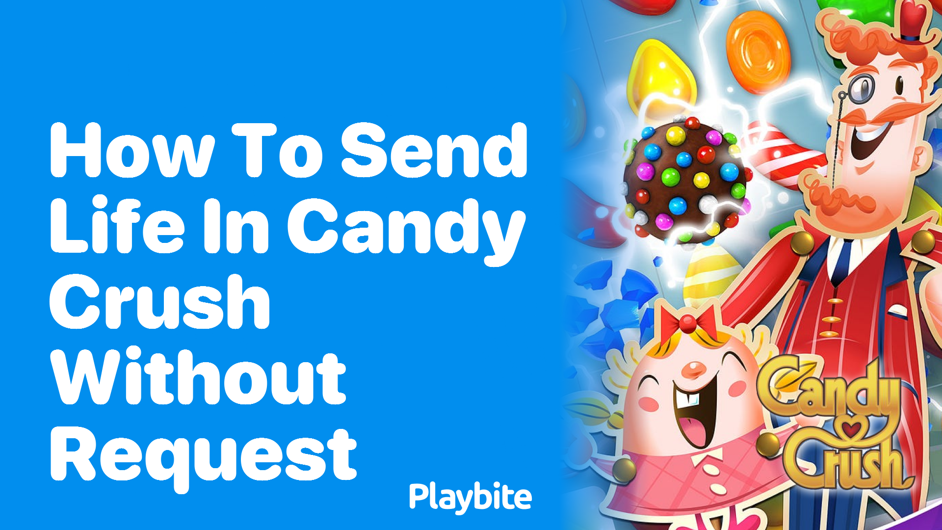 How to Send a Life in Candy Crush Without a Request