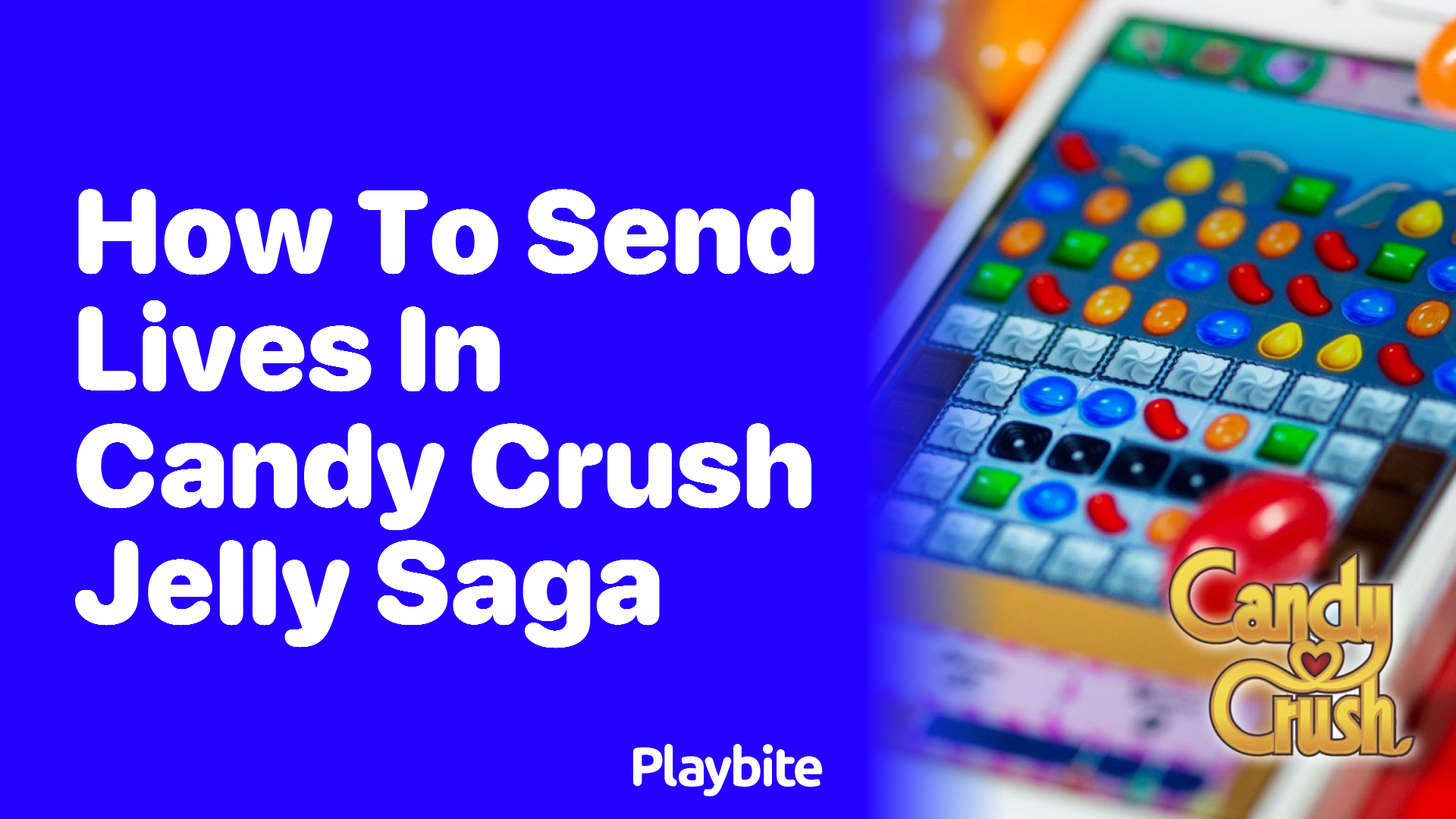 How to Send Lives in Candy Crush Jelly Saga