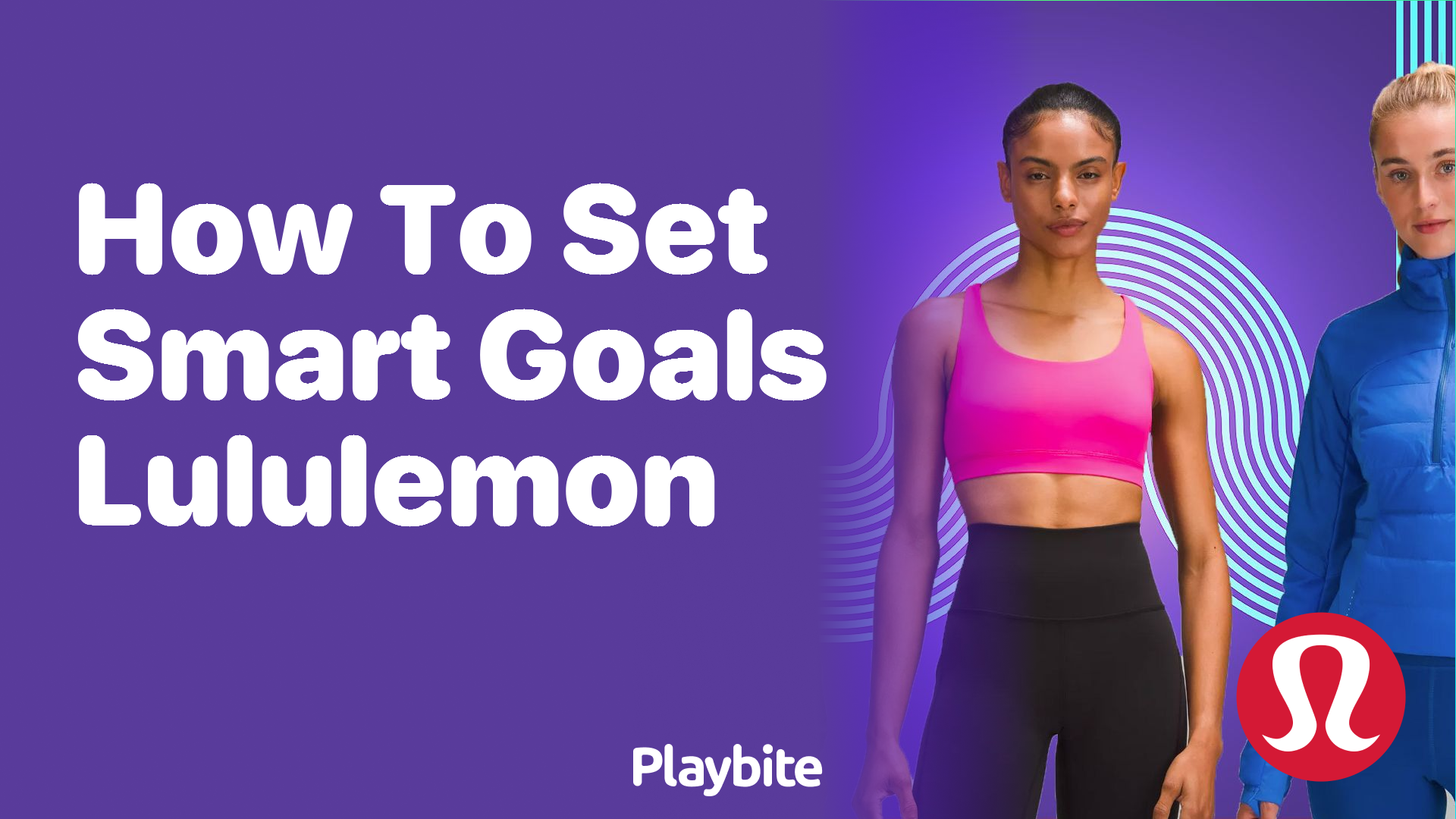 How to Set Smart Goals with Lululemon