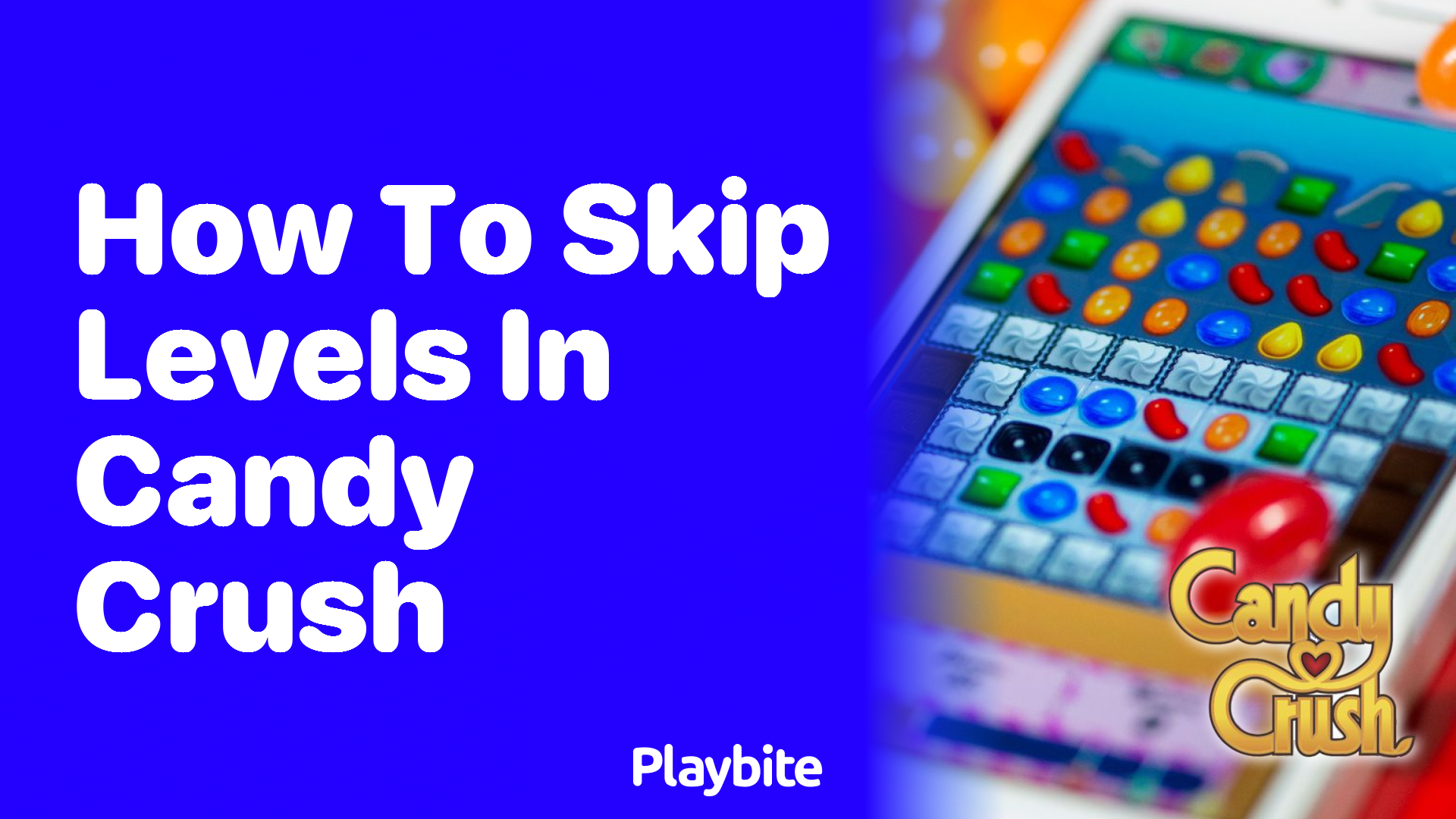 How to Skip Levels in Candy Crush: Secrets Unveiled