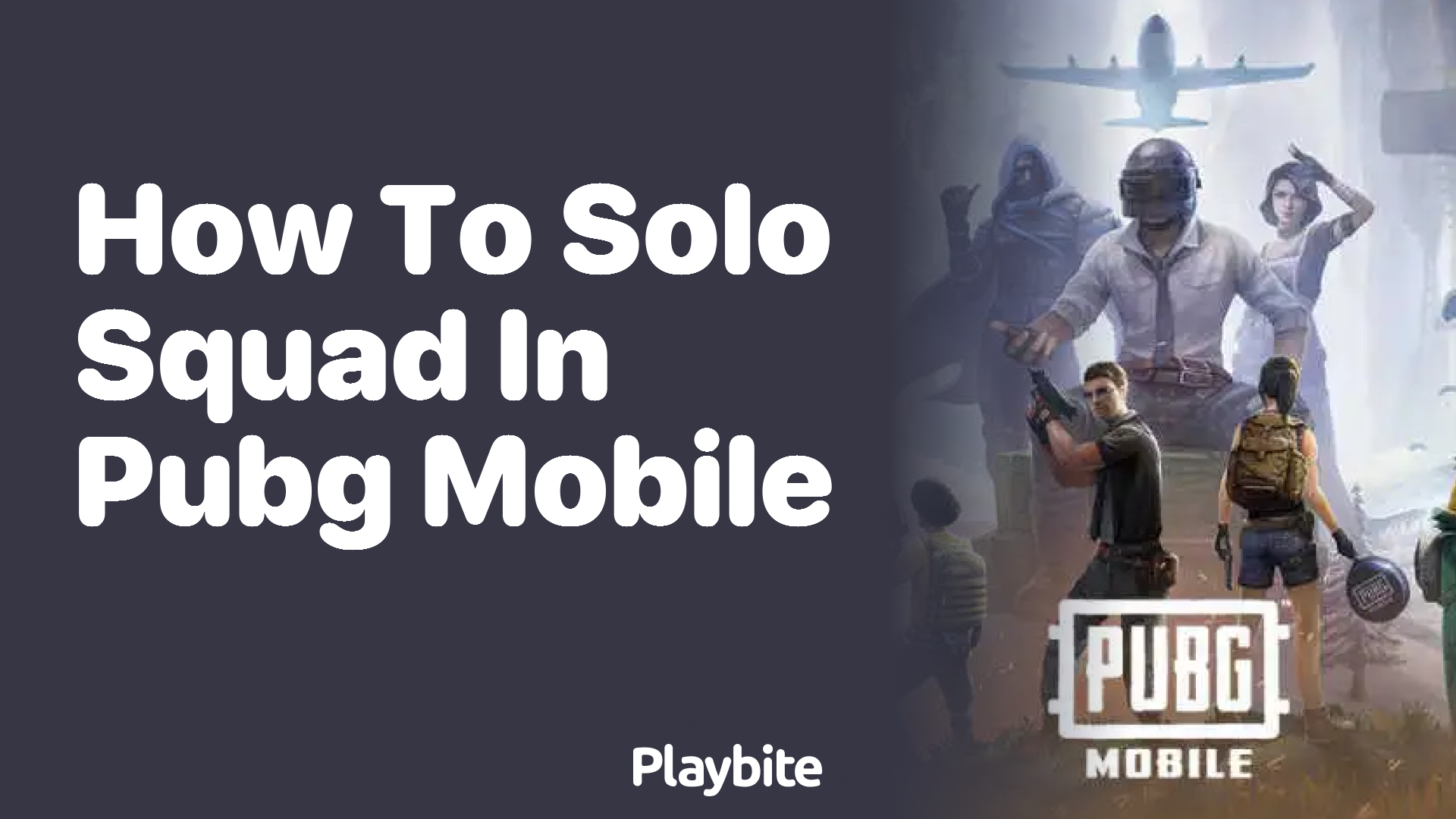 How to Successfully Solo Squad in PUBG Mobile