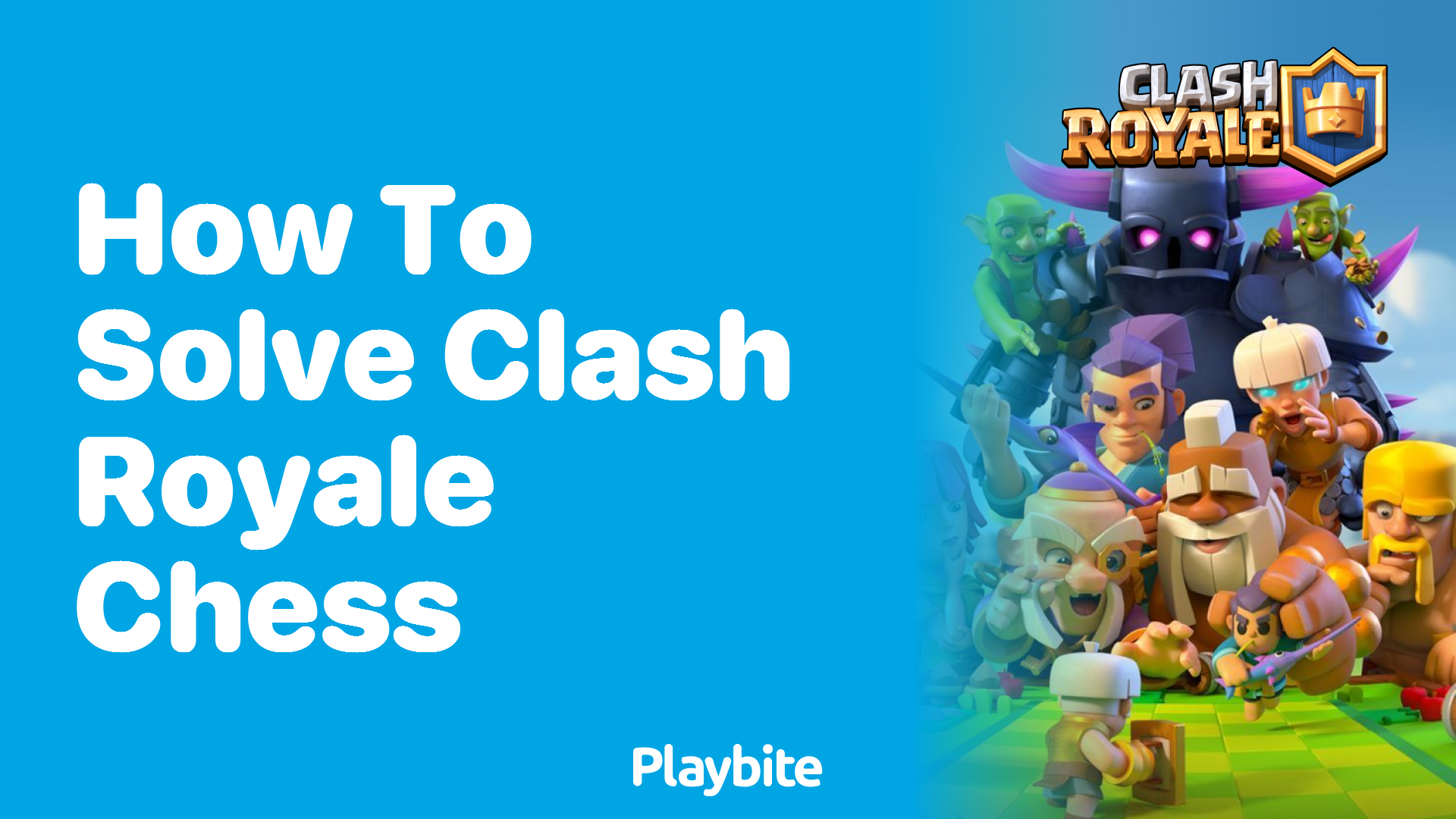 How to Solve Clash Royale Chess: A Complete Guide