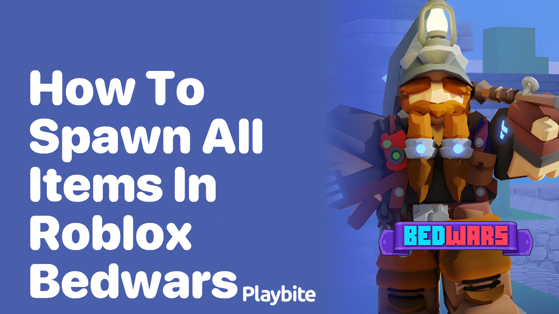 How to Spawn All Items in Roblox Bedwars