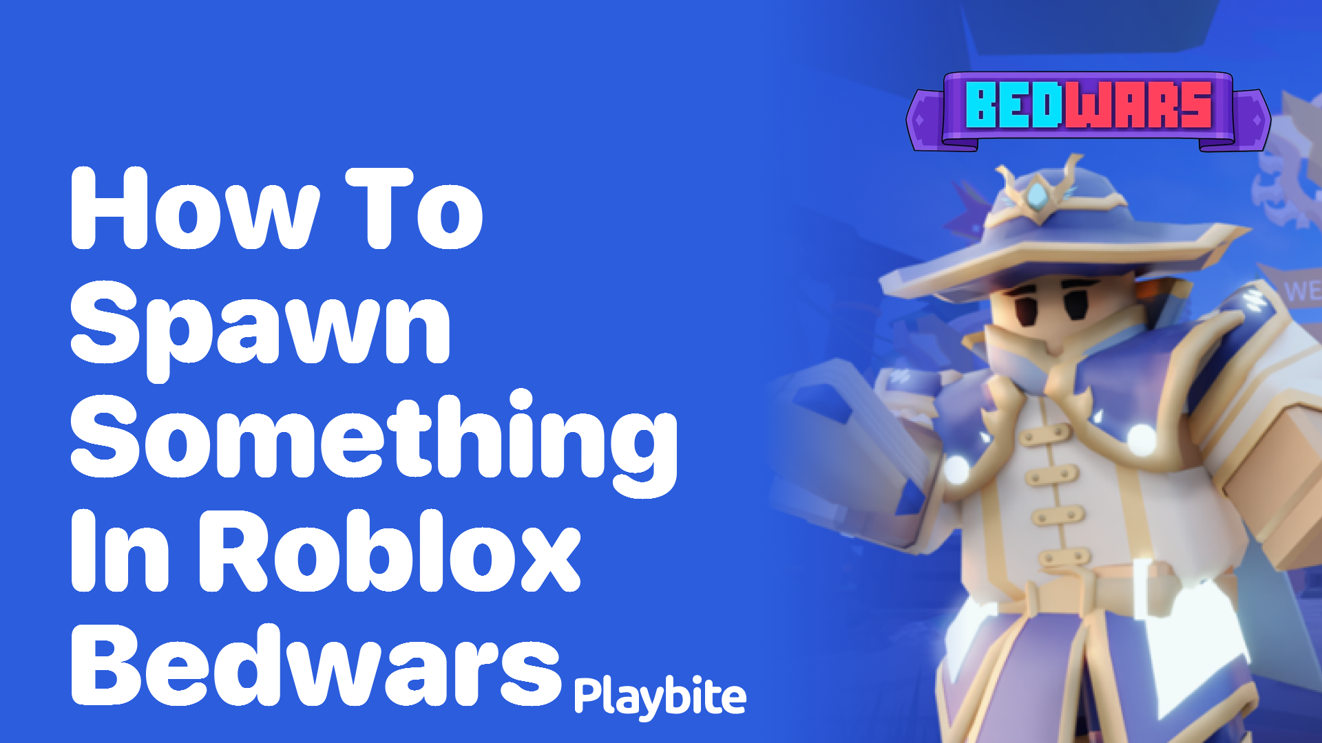 How to Spawn Something in Roblox Bedwars