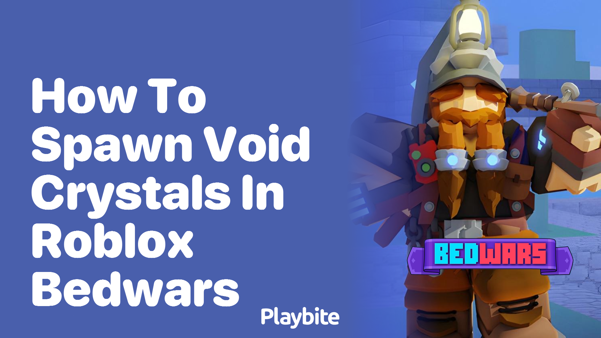 How to Spawn Void Crystals in Roblox Bedwars