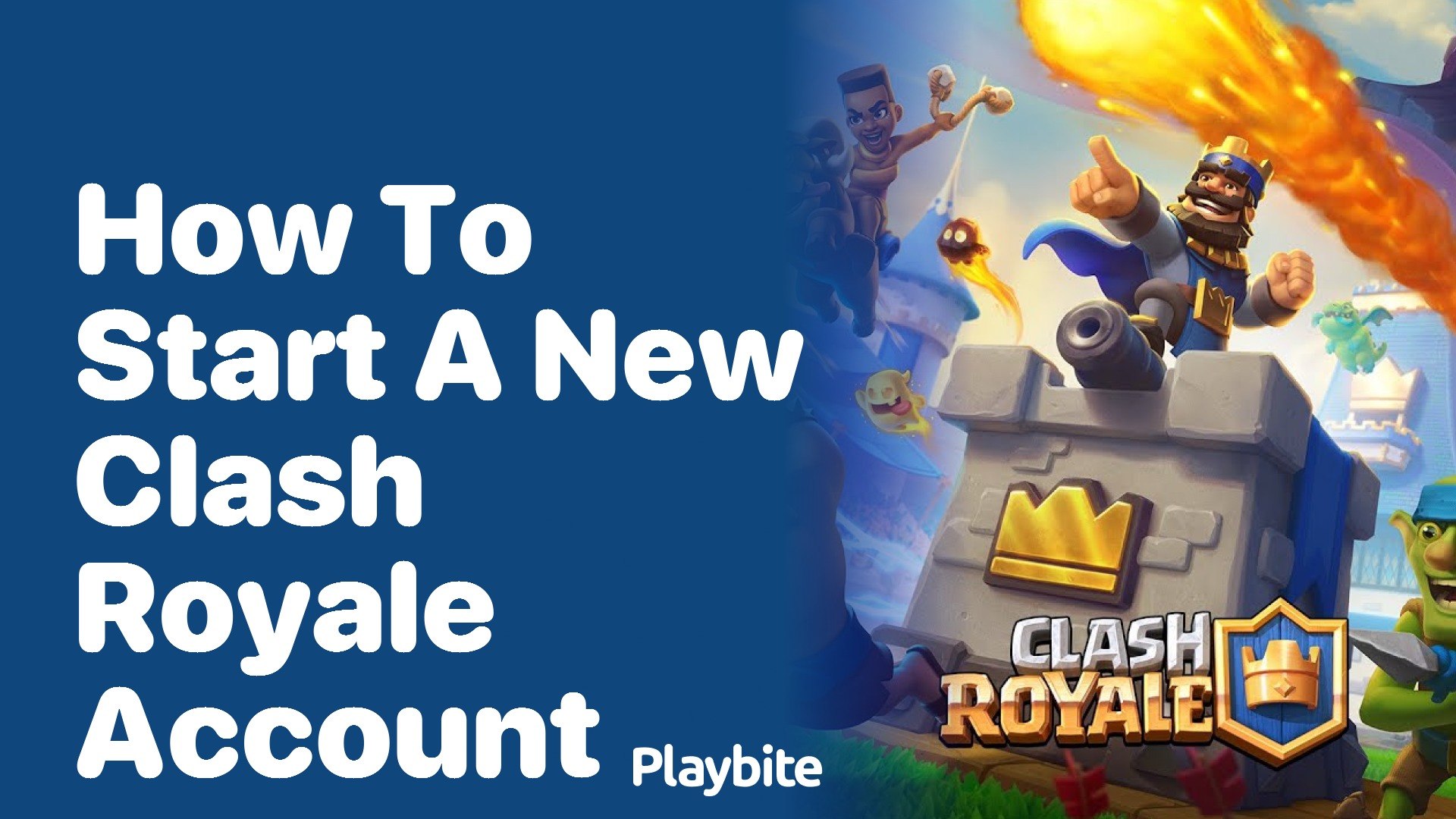 How to Start a New Clash Royale Account