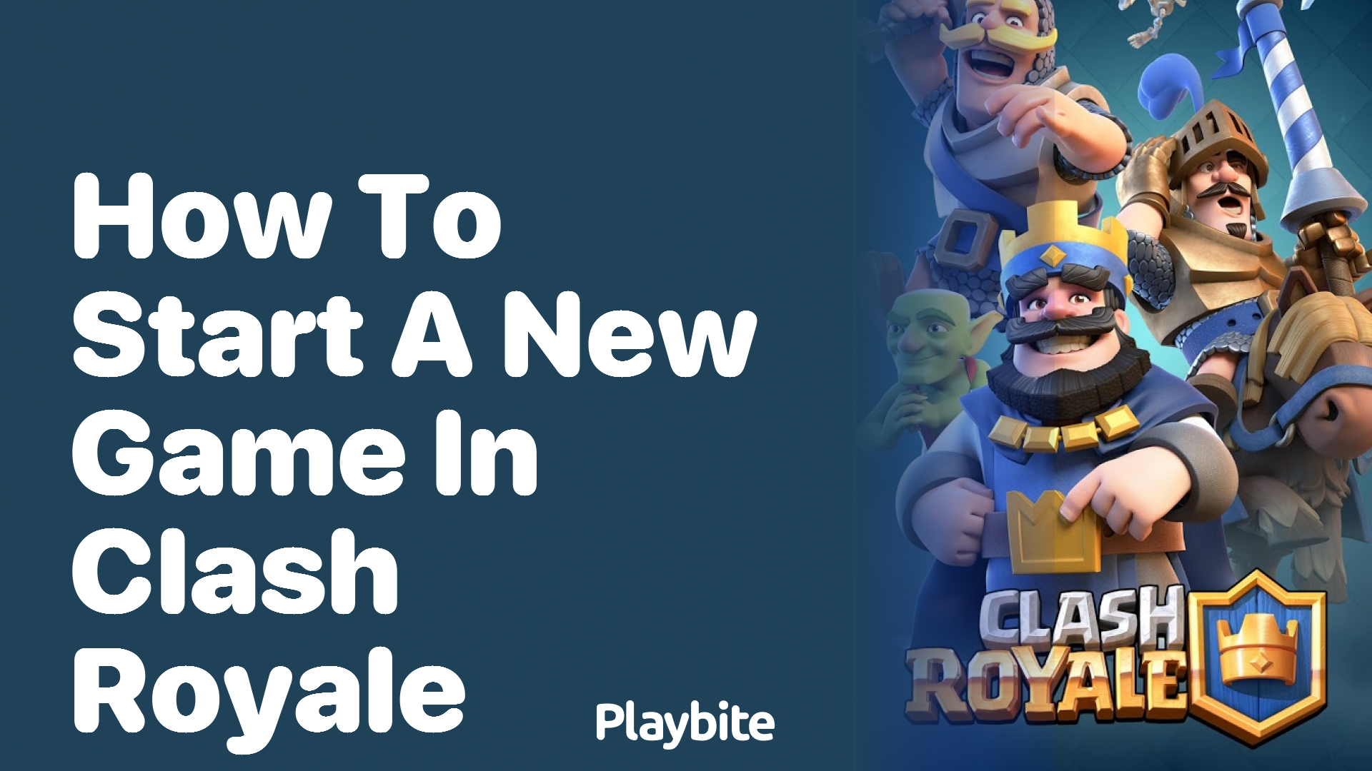 How to Start a New Game in Clash Royale