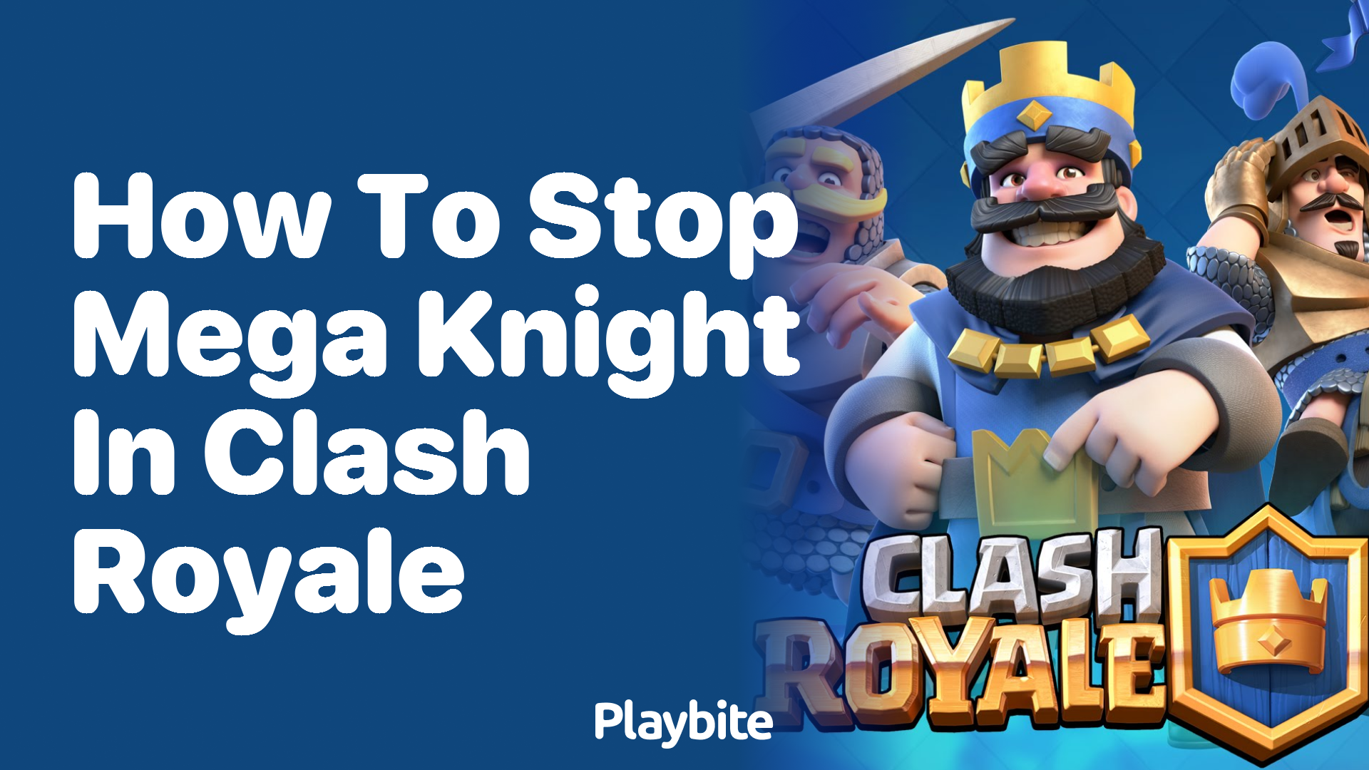 How to Stop Mega Knight in Clash Royale