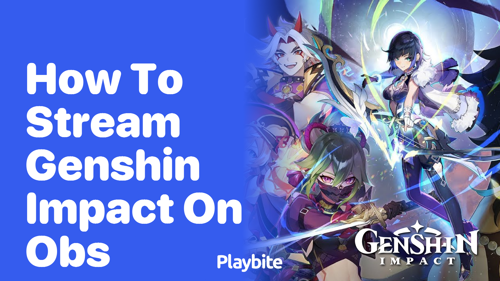 How to Stream Genshin Impact on OBS: A Simple Guide - Playbite