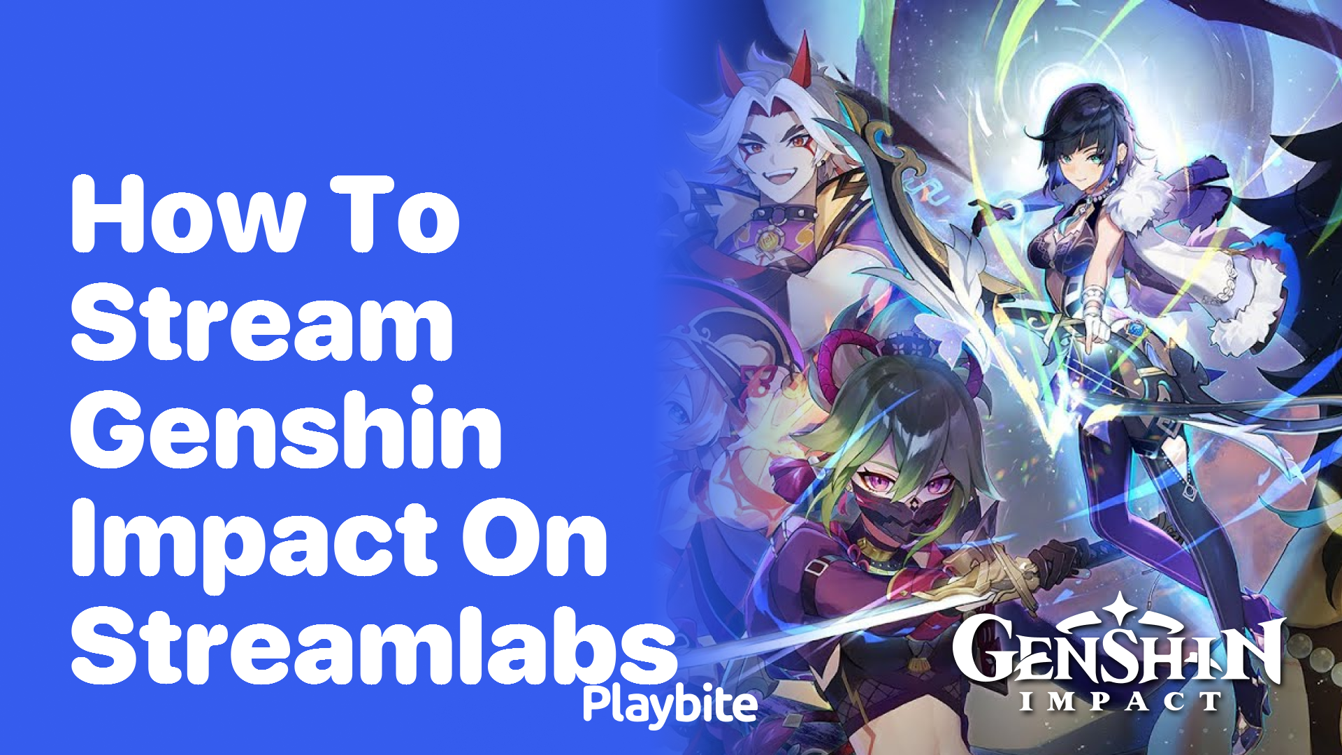 How to Stream Genshin Impact on Streamlabs