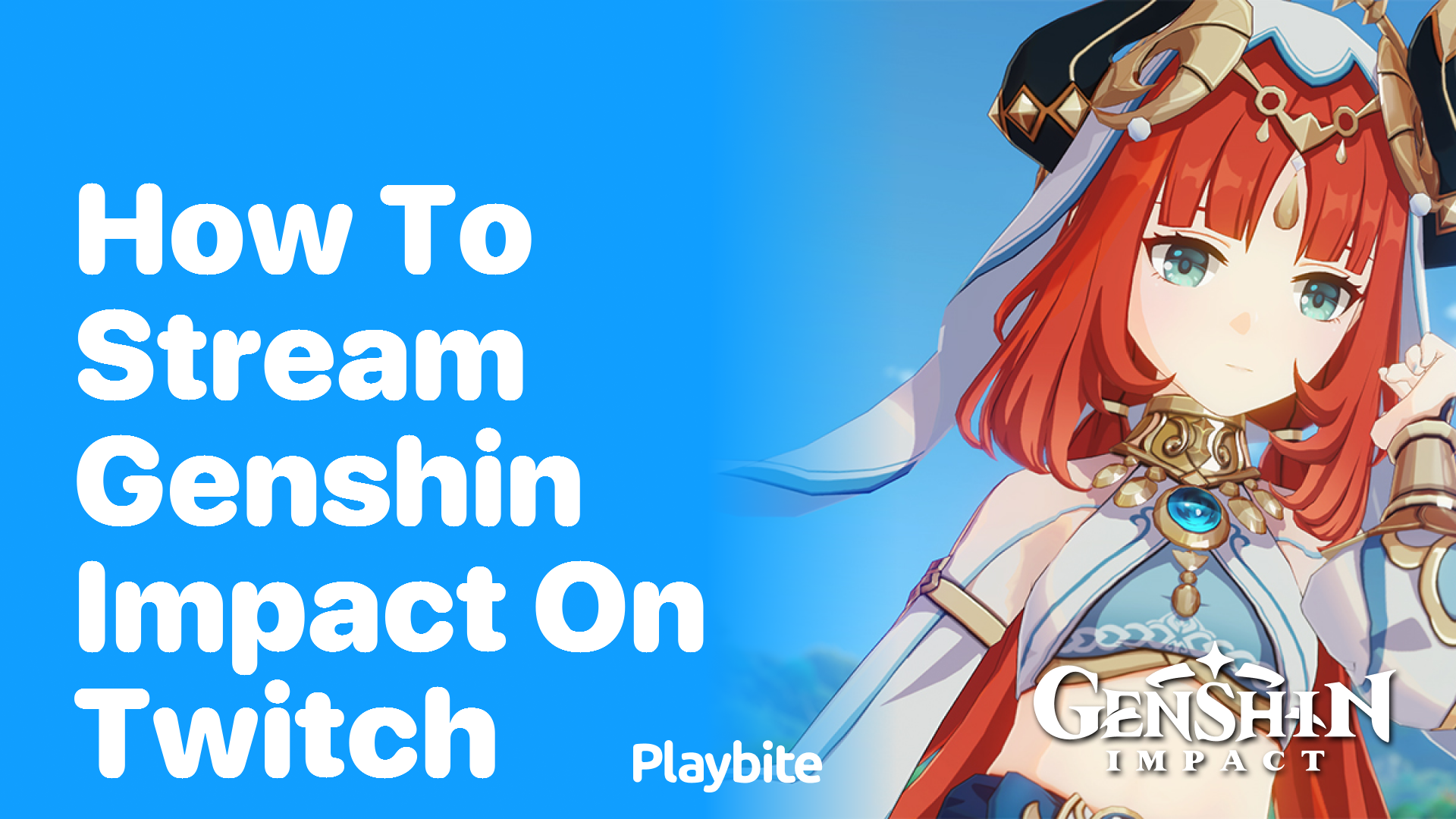 How to Stream Genshin Impact on Twitch: A Fun Guide - Playbite