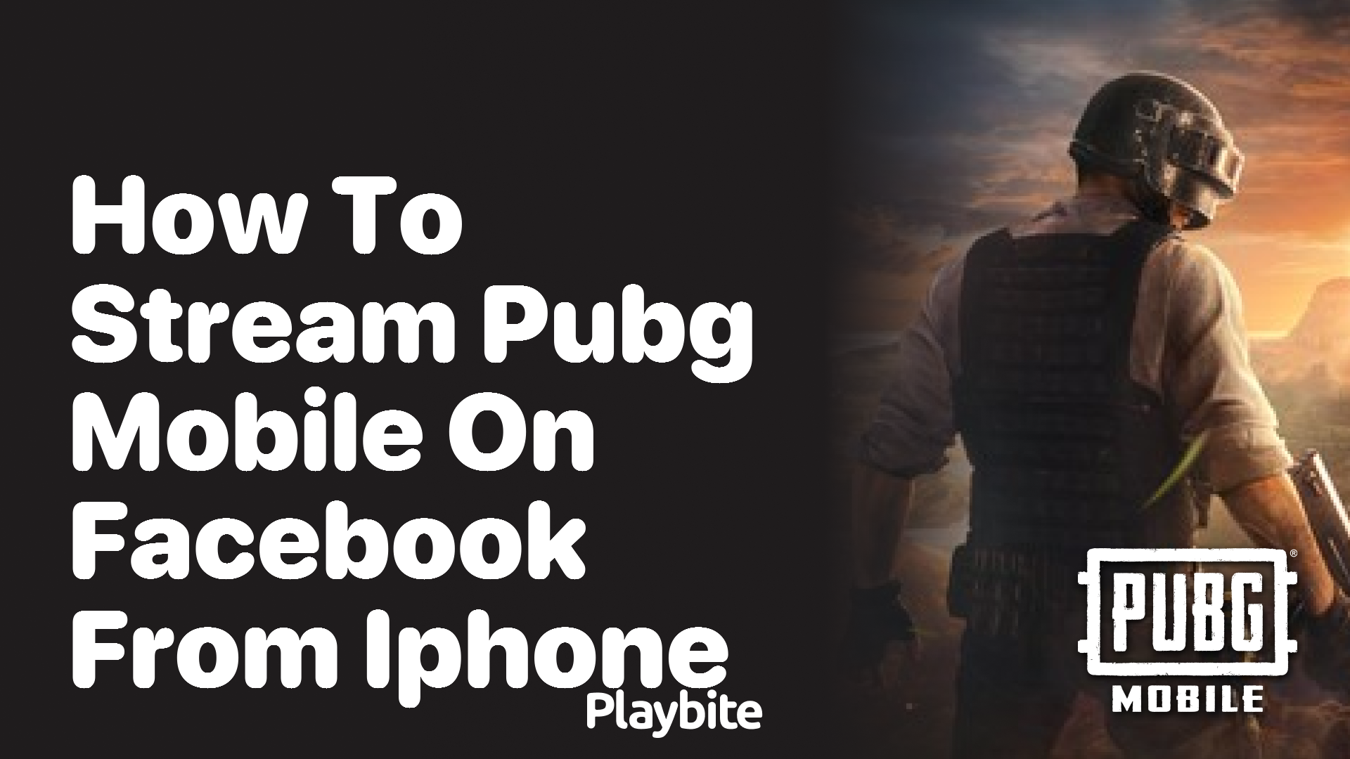 How to Stream PUBG Mobile on Facebook from Your iPhone - Playbite