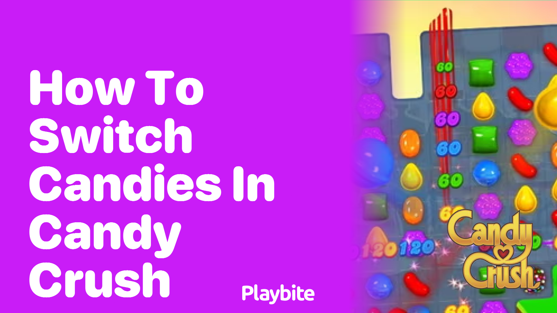 How to Switch Candies in Candy Crush: A Quick Guide