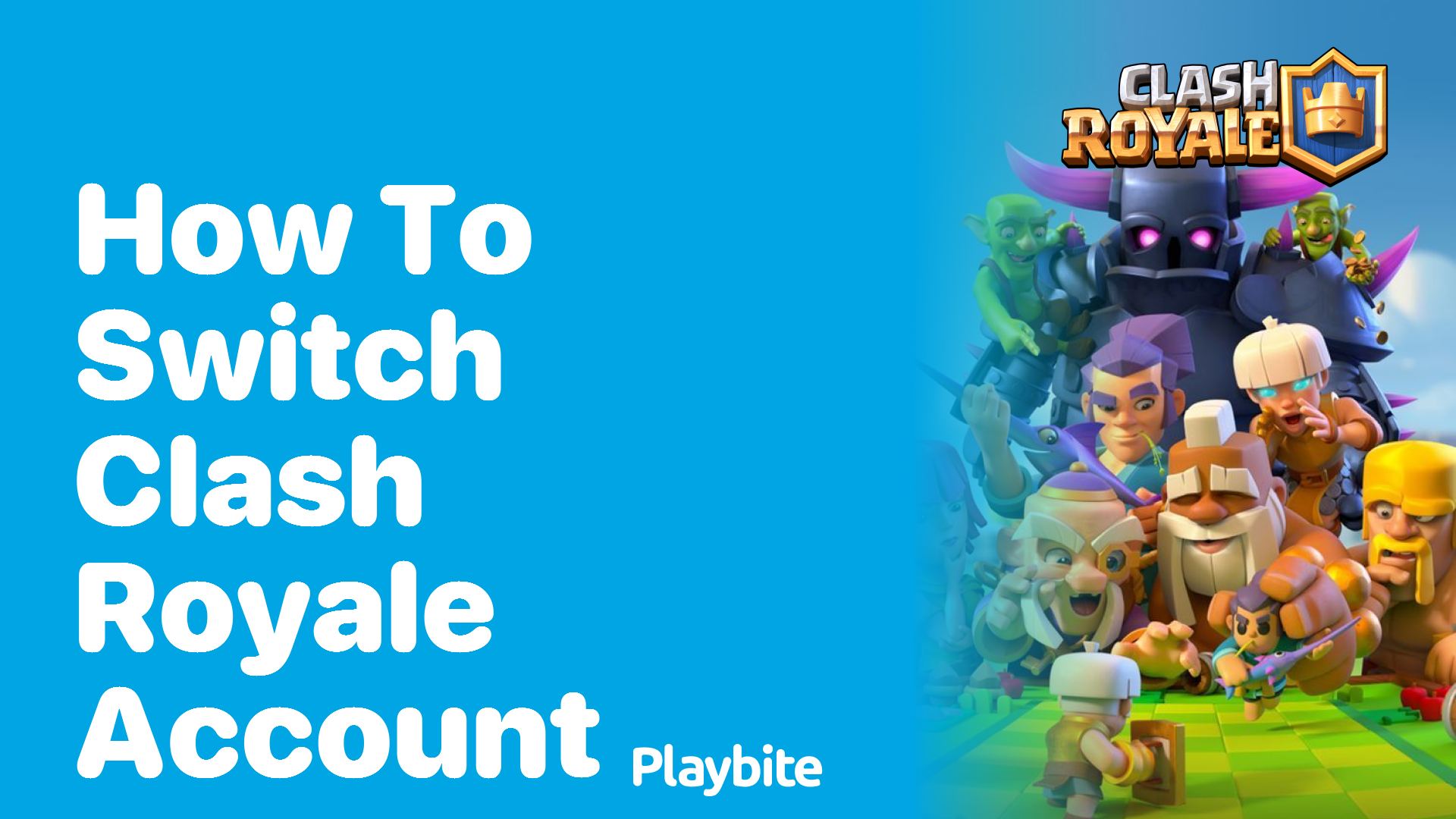 How to Switch Your Clash Royale Account Easily