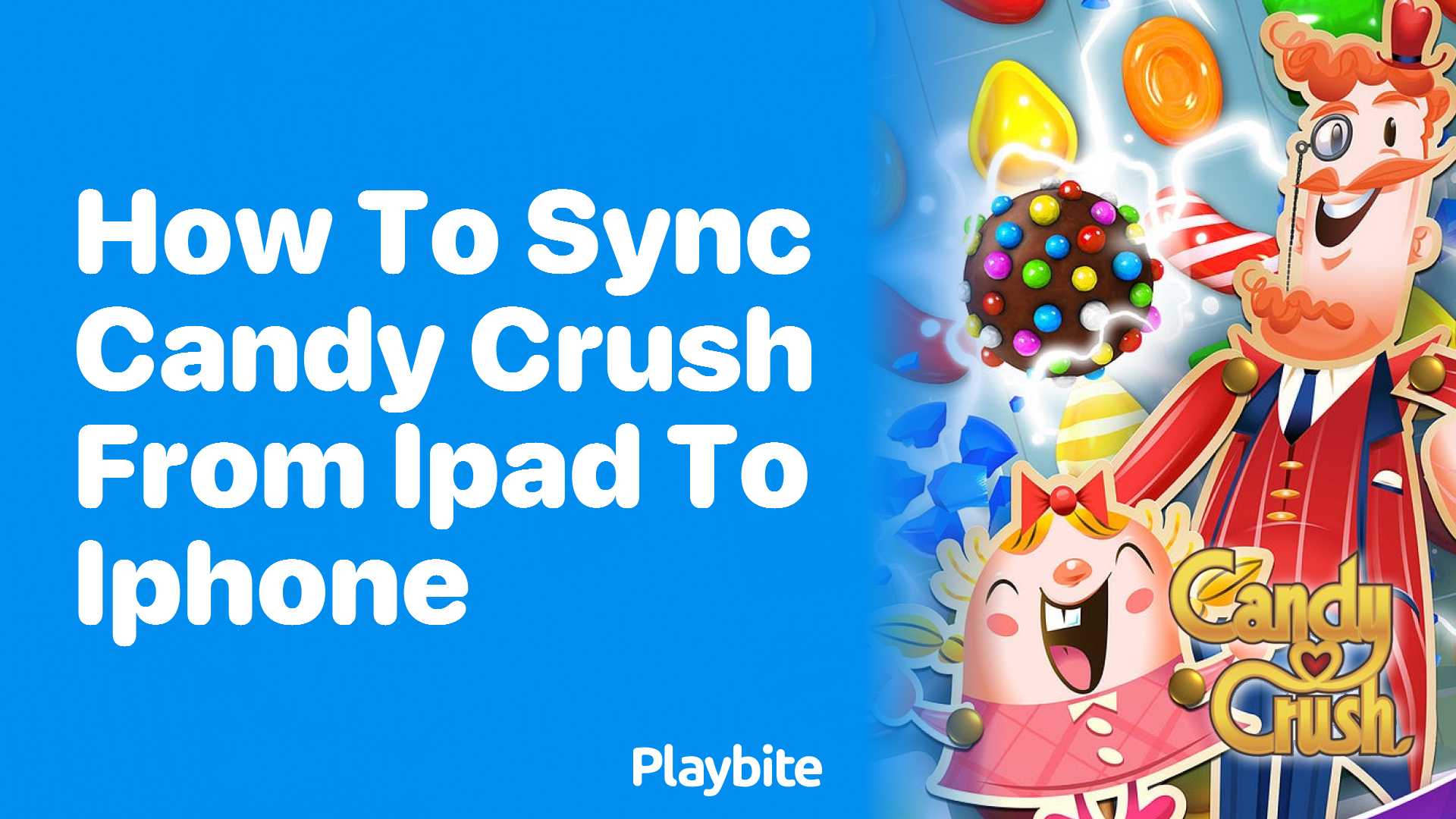 How to Sync Candy Crush from iPad to iPhone