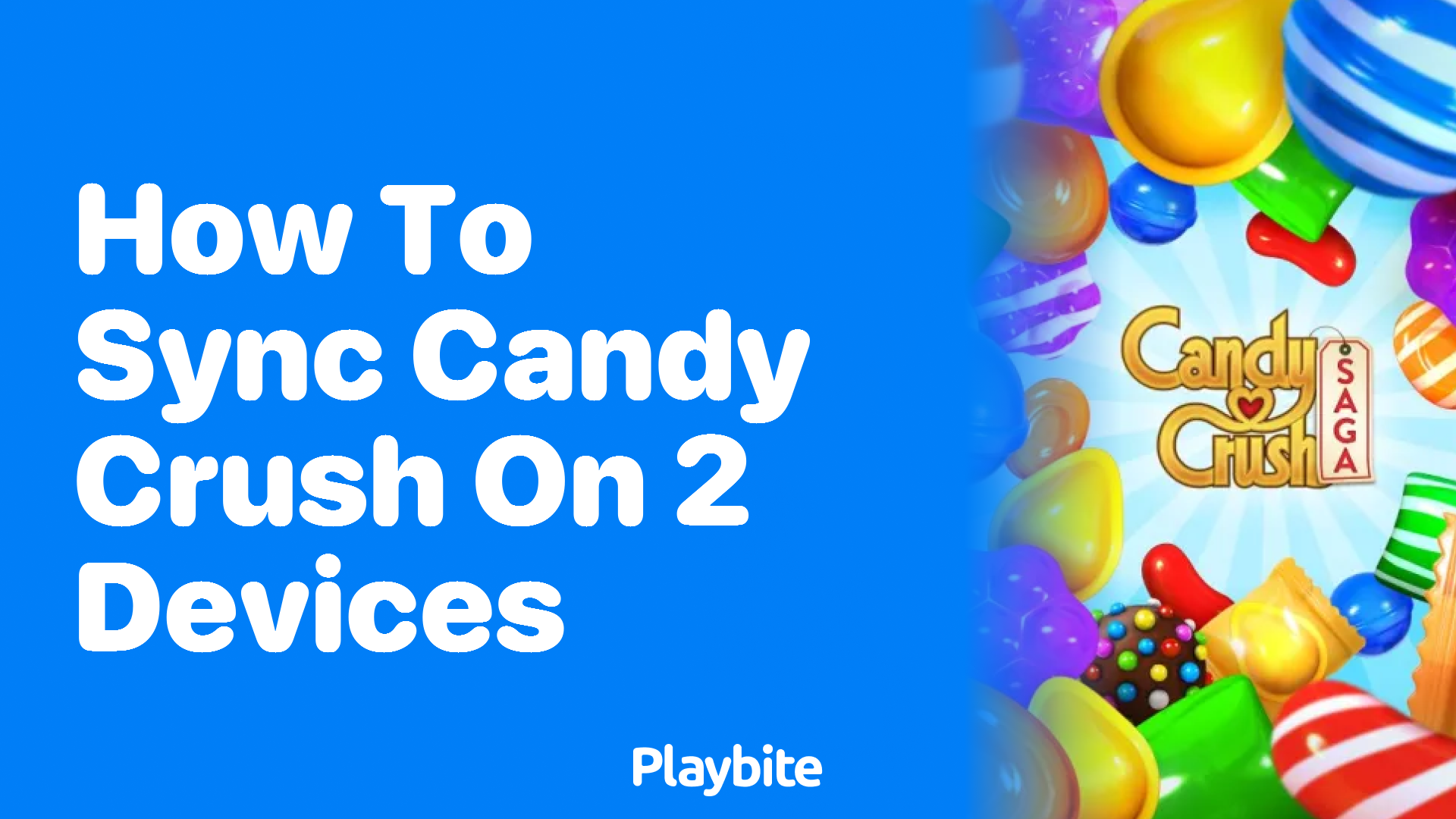 How to Sync Candy Crush on Two Devices