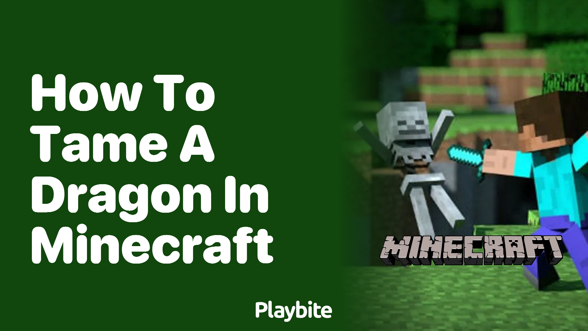 How to Tame a Dragon in Minecraft