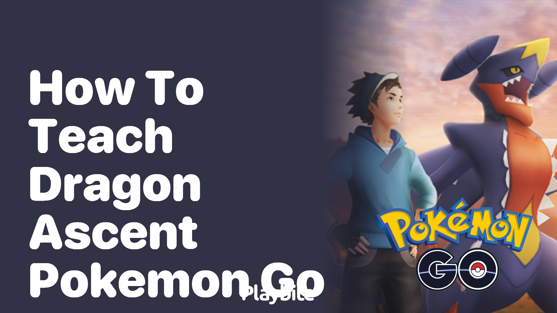 How to Teach Dragon Ascent in Pokemon GO Playbite