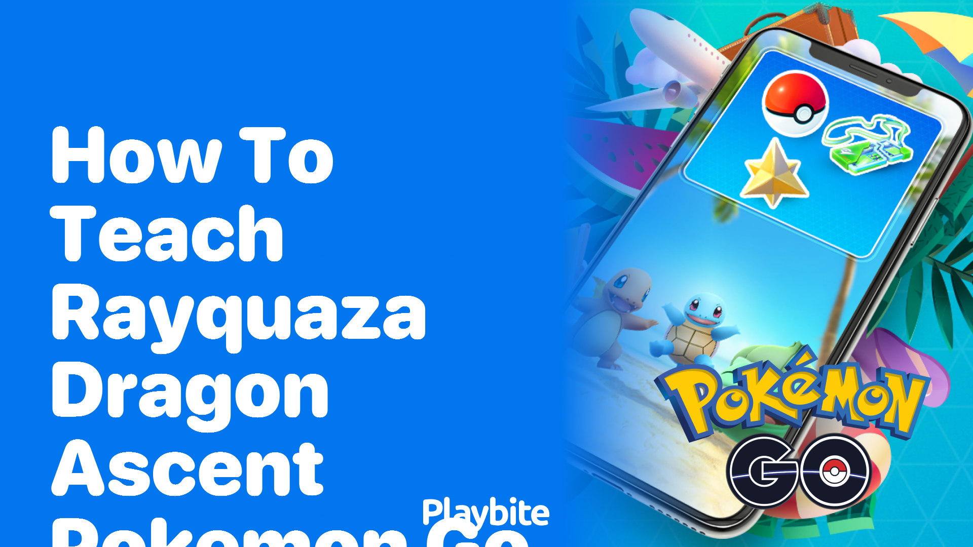 How to Teach Rayquaza Dragon Ascent in Pokemon GO Playbite