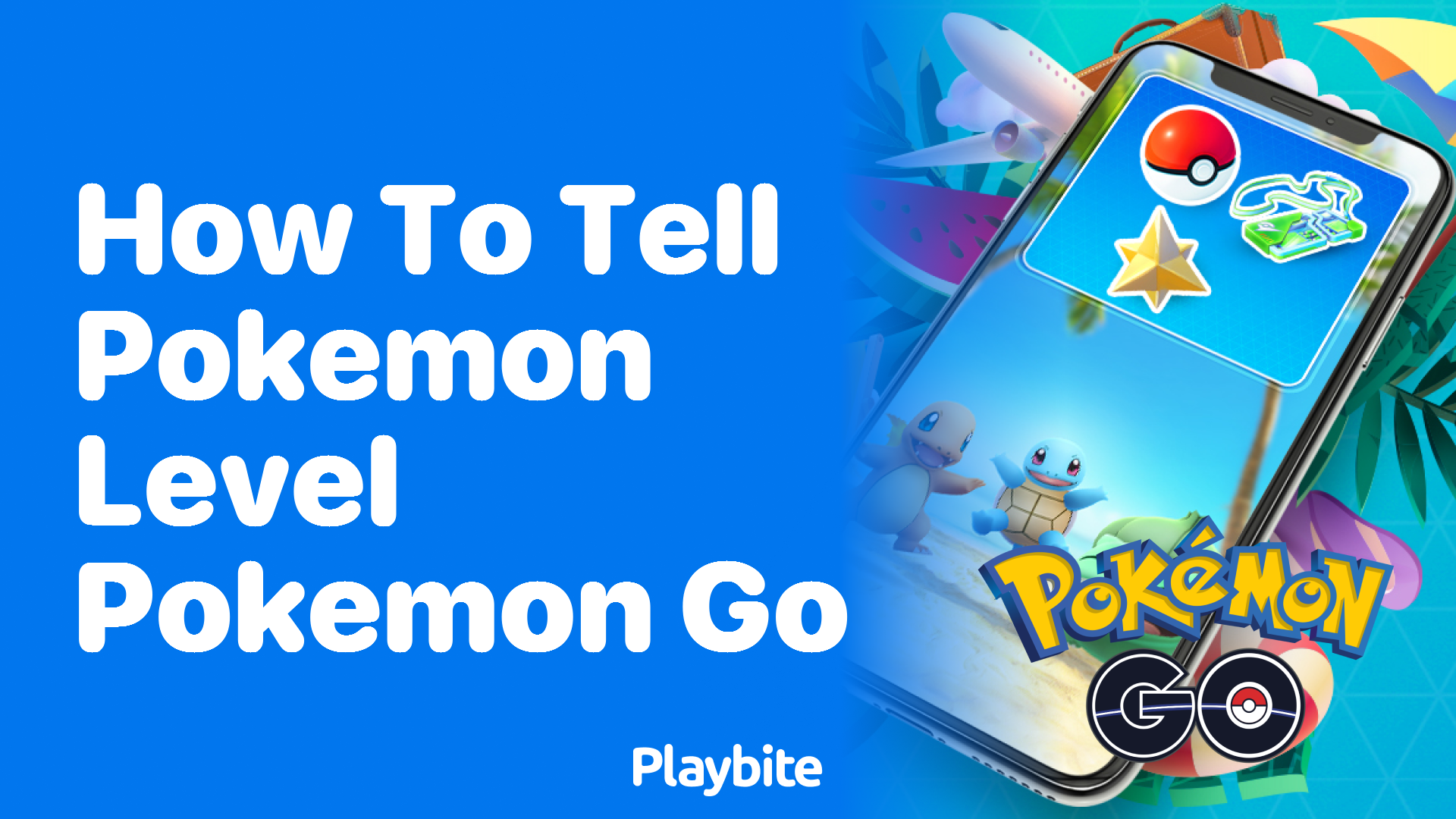 How to Tell a Pokemon&#8217;s Level in Pokemon GO