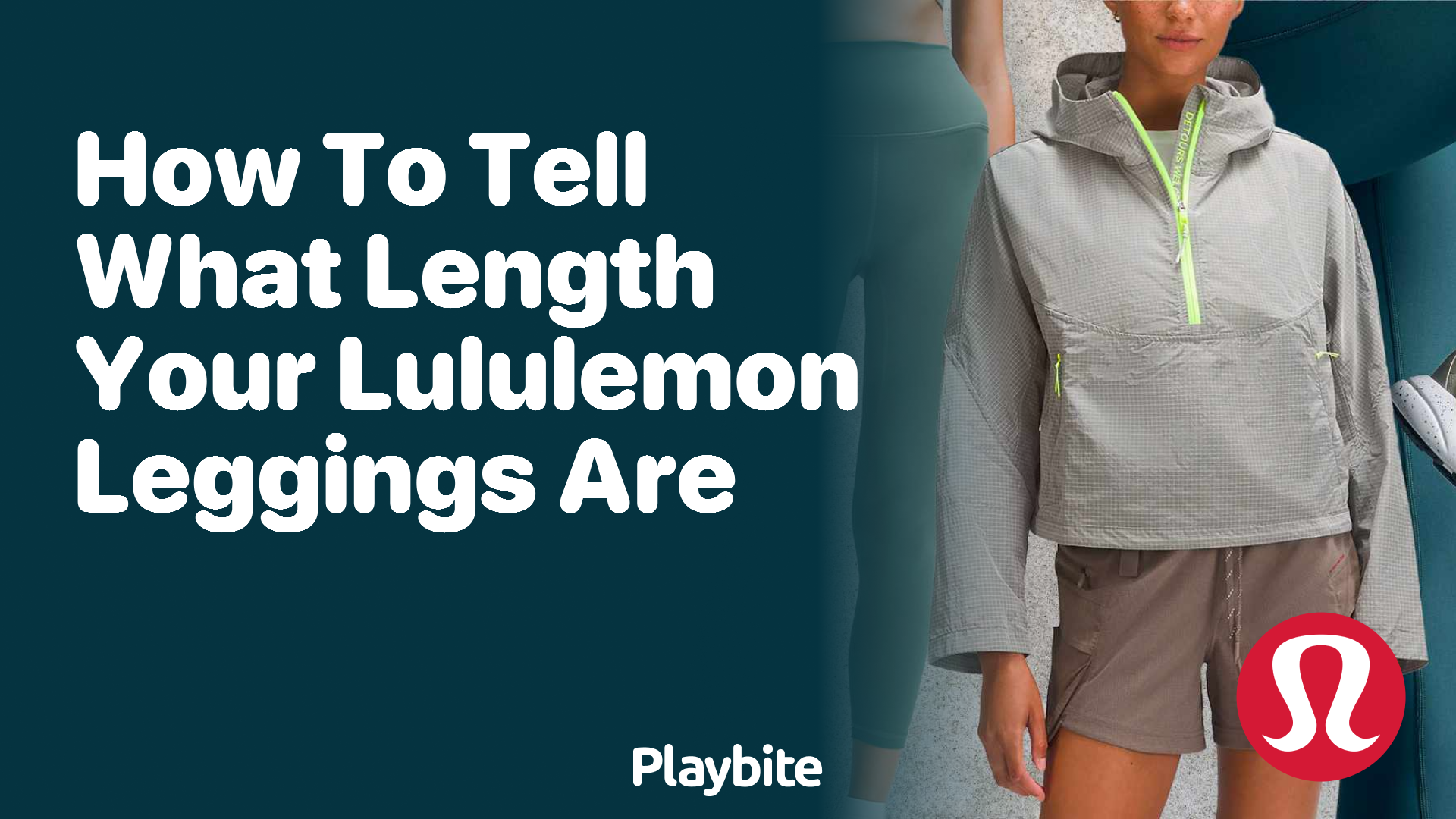 How to Tell What Length Your Lululemon Leggings Are - Playbite