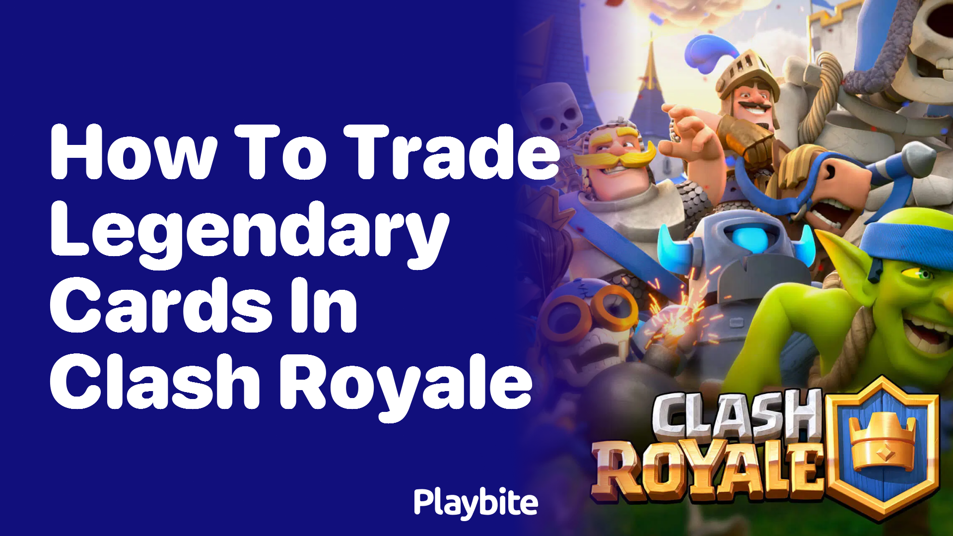 How to Trade Legendary Cards in Clash Royale