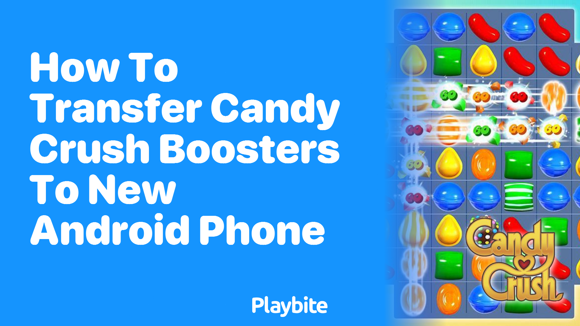 How to Transfer Candy Crush Boosters to Your New Android Phone