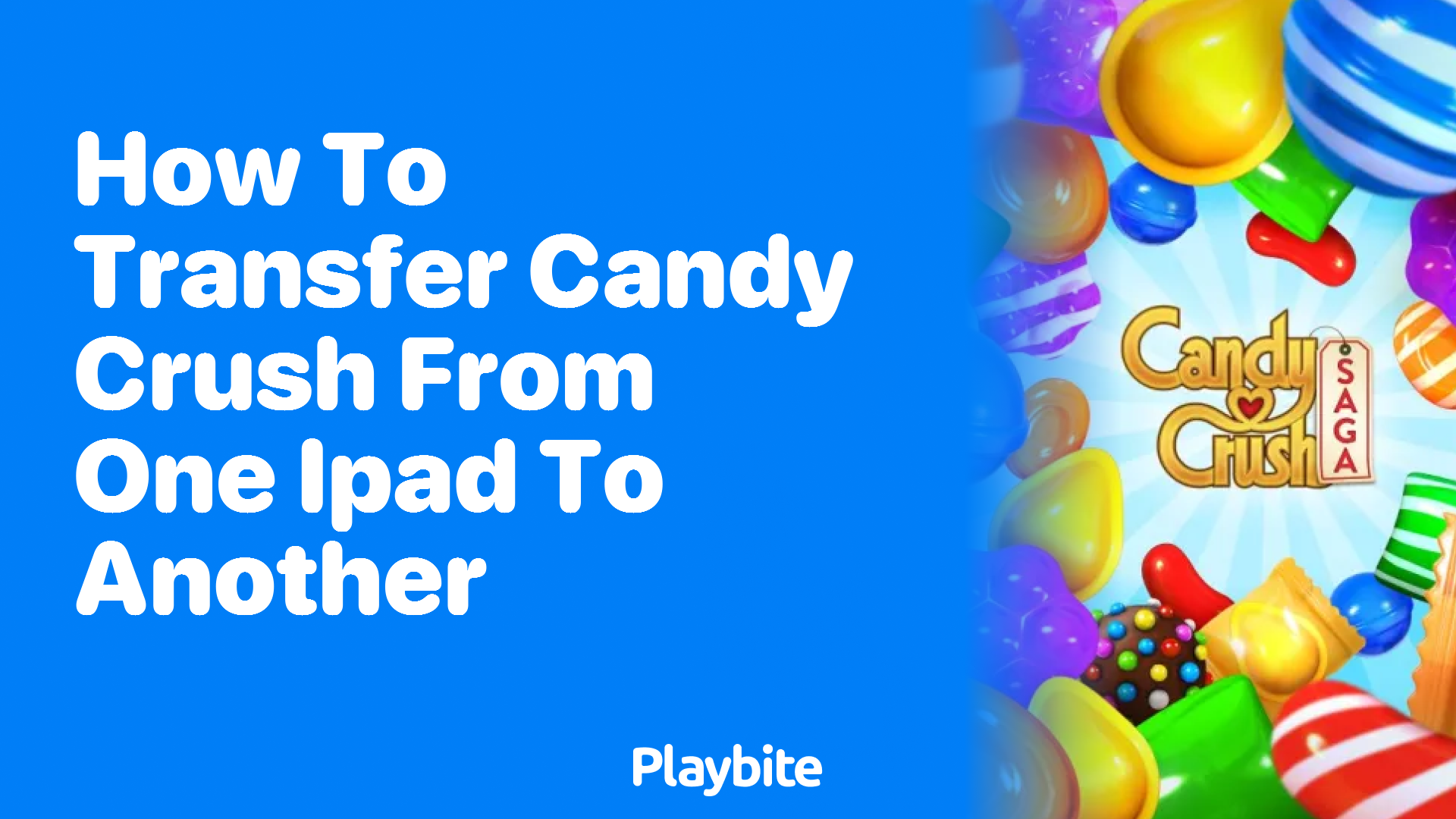 How to Transfer Candy Crush from One iPad to Another