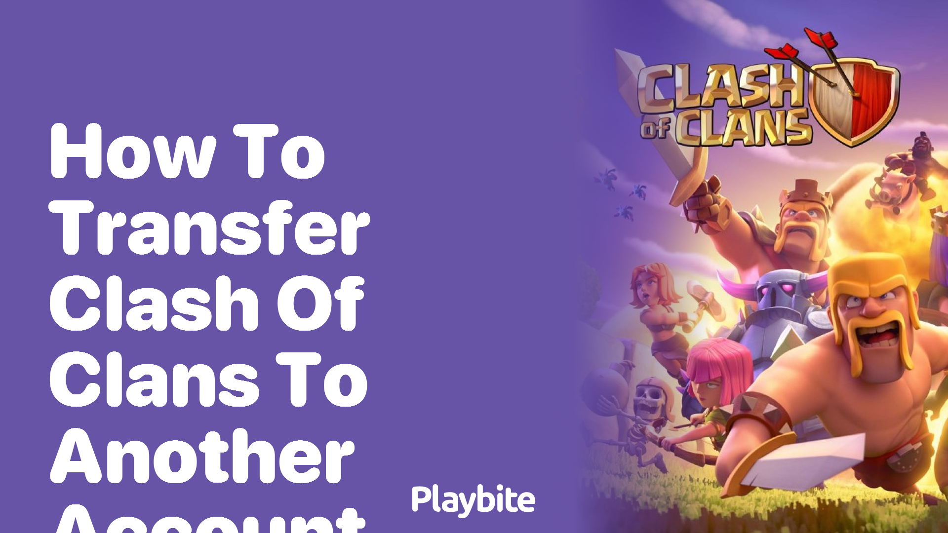 How to Transfer Clash of Clans to Another Account