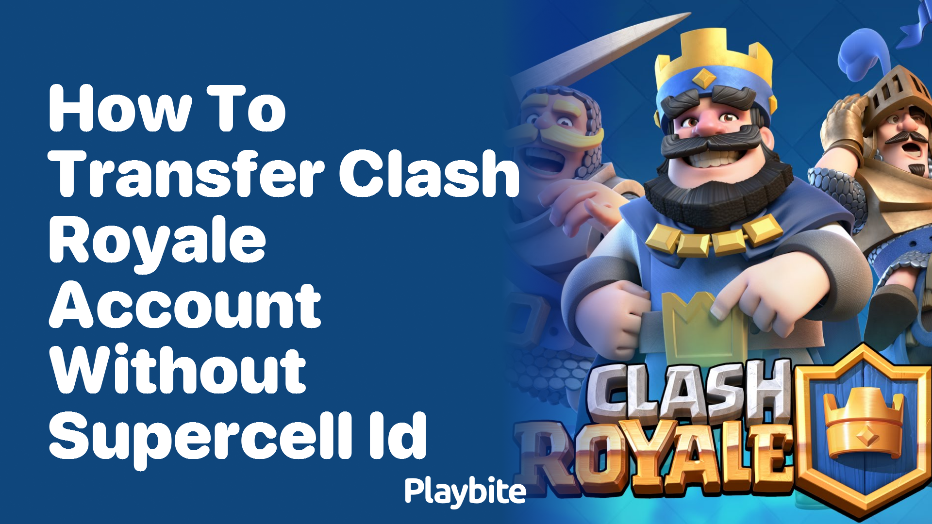 How to Transfer Your Clash Royale Account Without Supercell ID