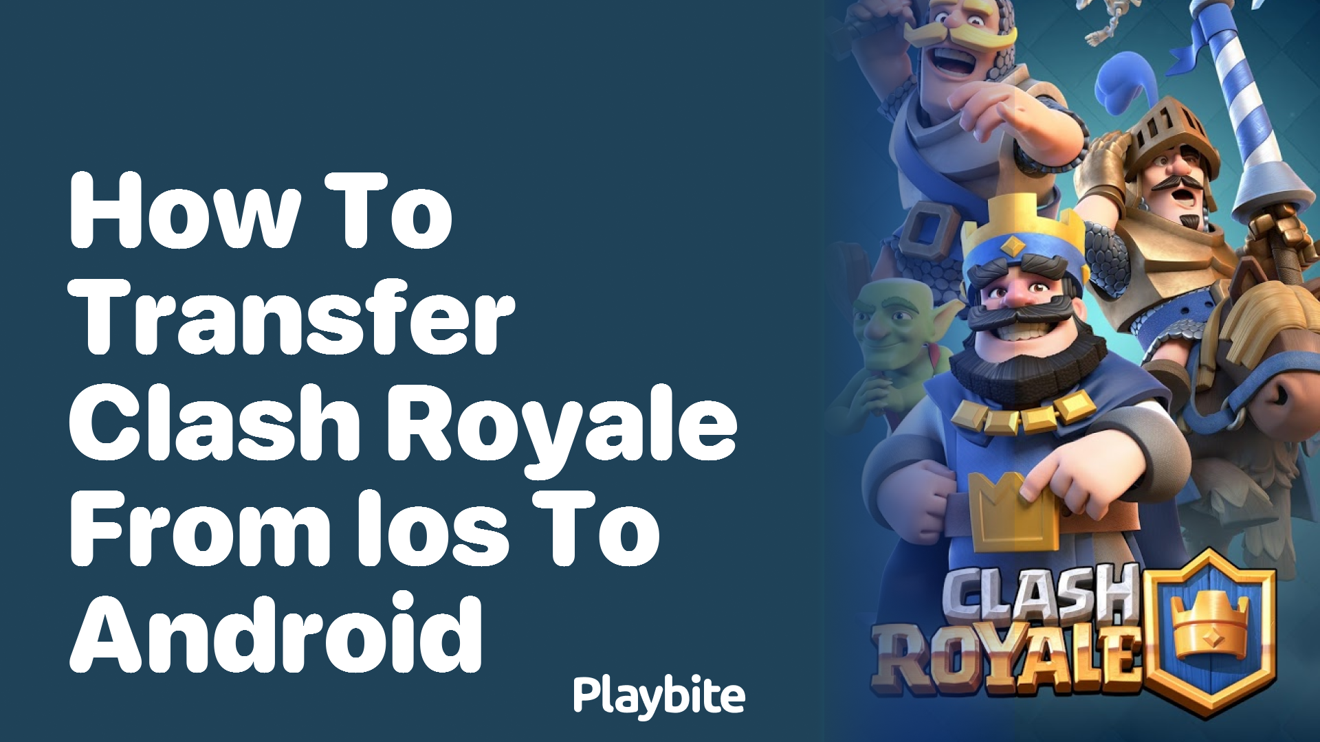 How to Transfer Clash Royale from iOS to Android: A Simple Guide