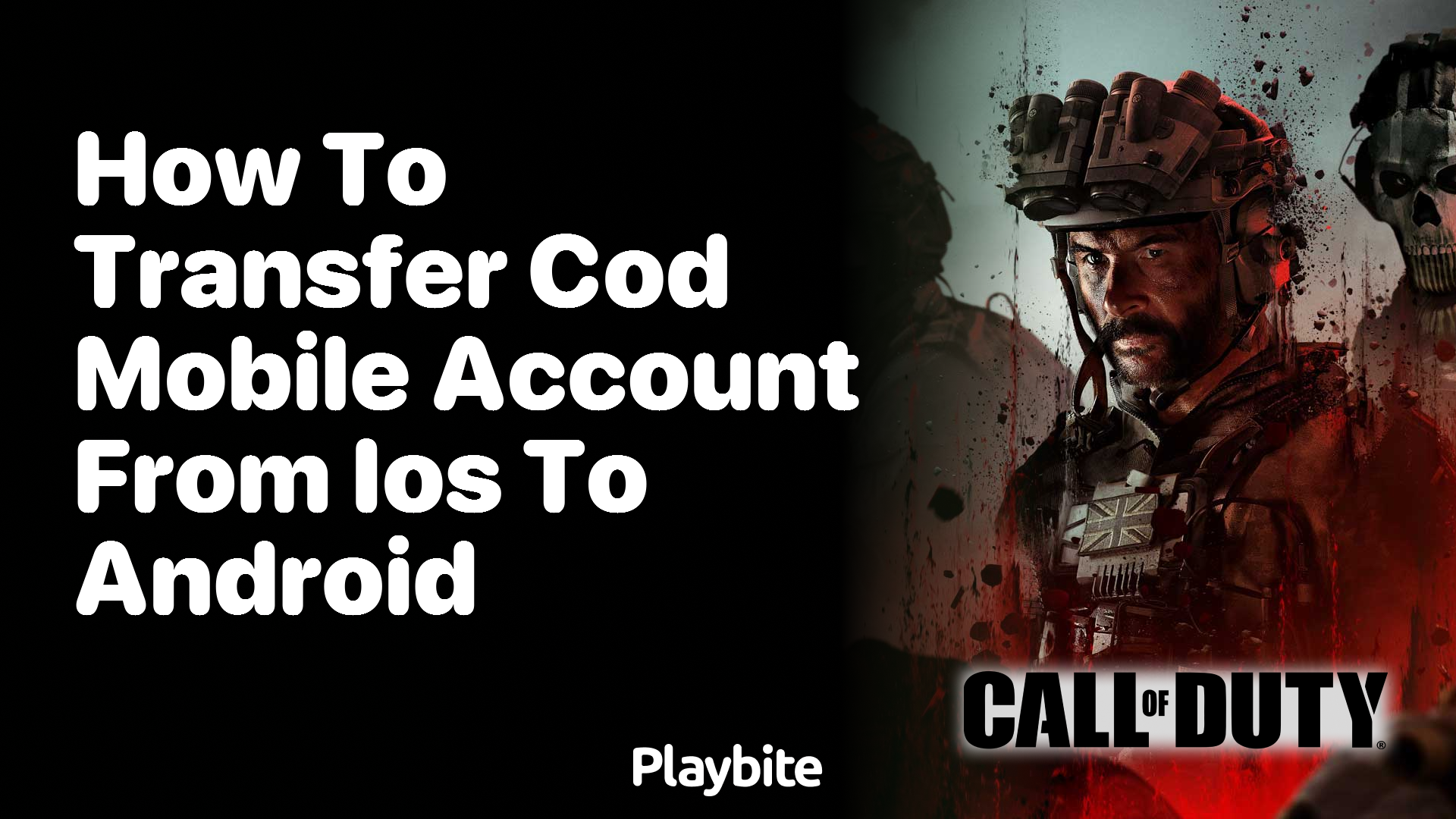 How to Transfer Your COD Mobile Account from iOS to Android - Playbite