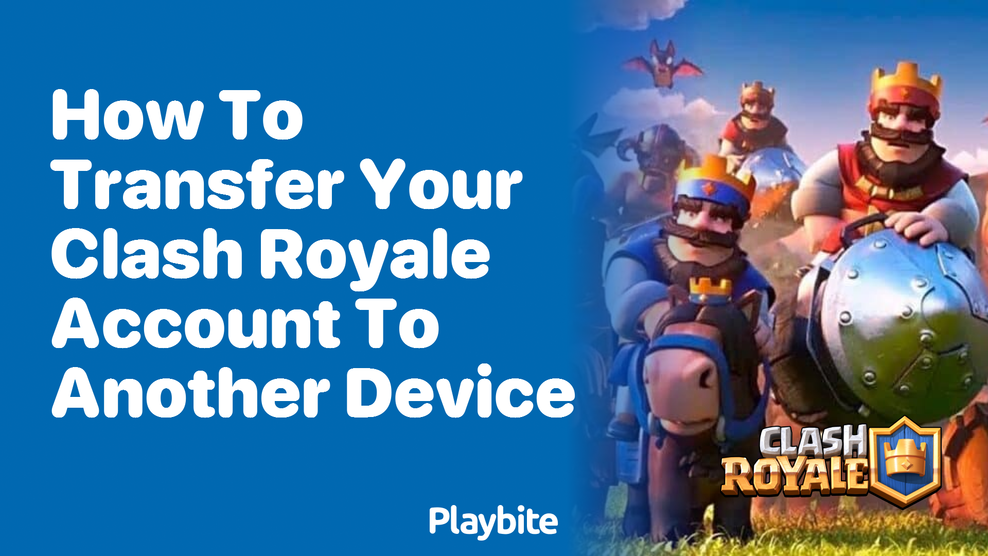 How to Transfer Your Clash Royale Account to Another Device