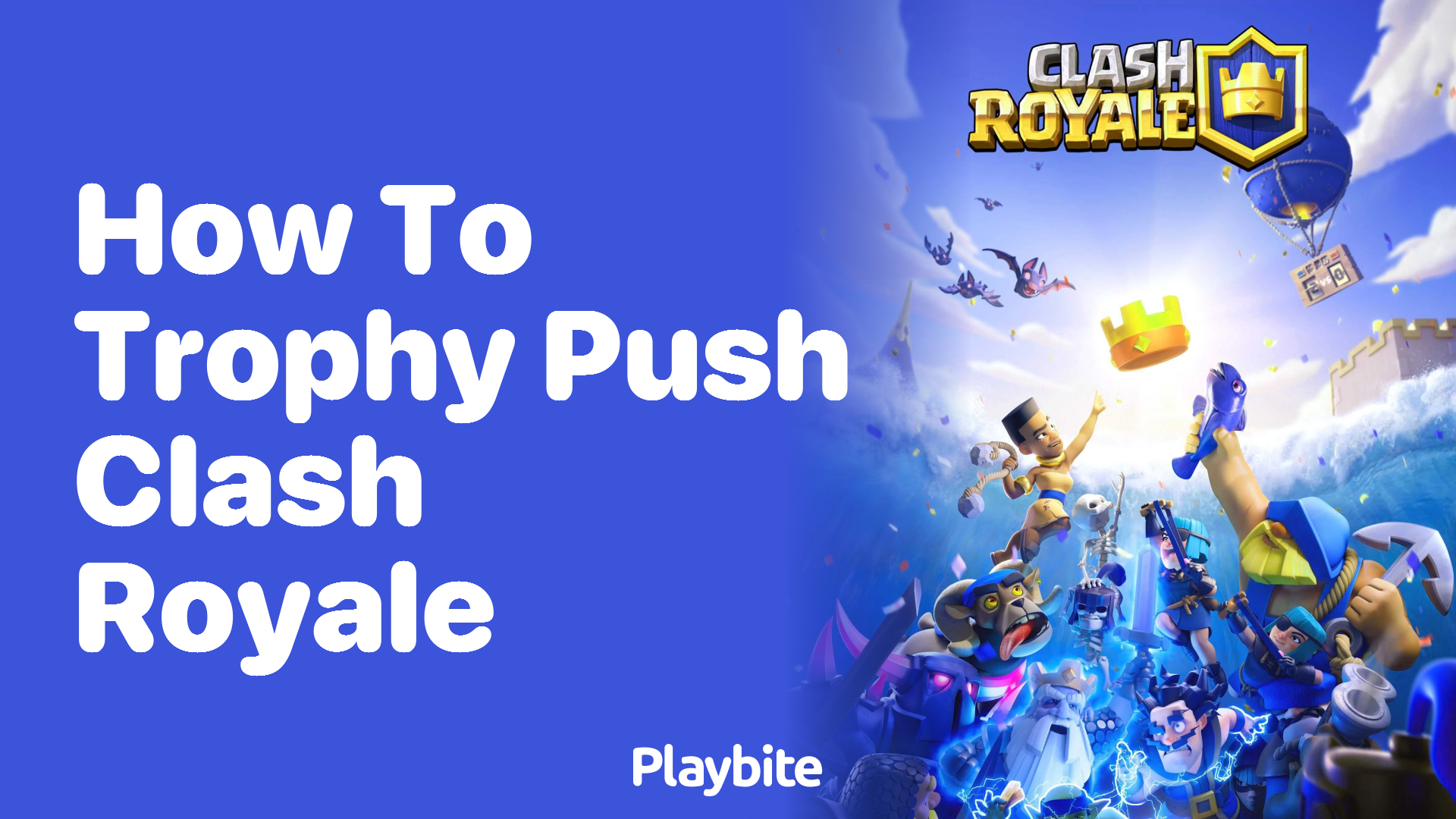 How to Trophy Push in Clash Royale: A Beginner&#8217;s Guide