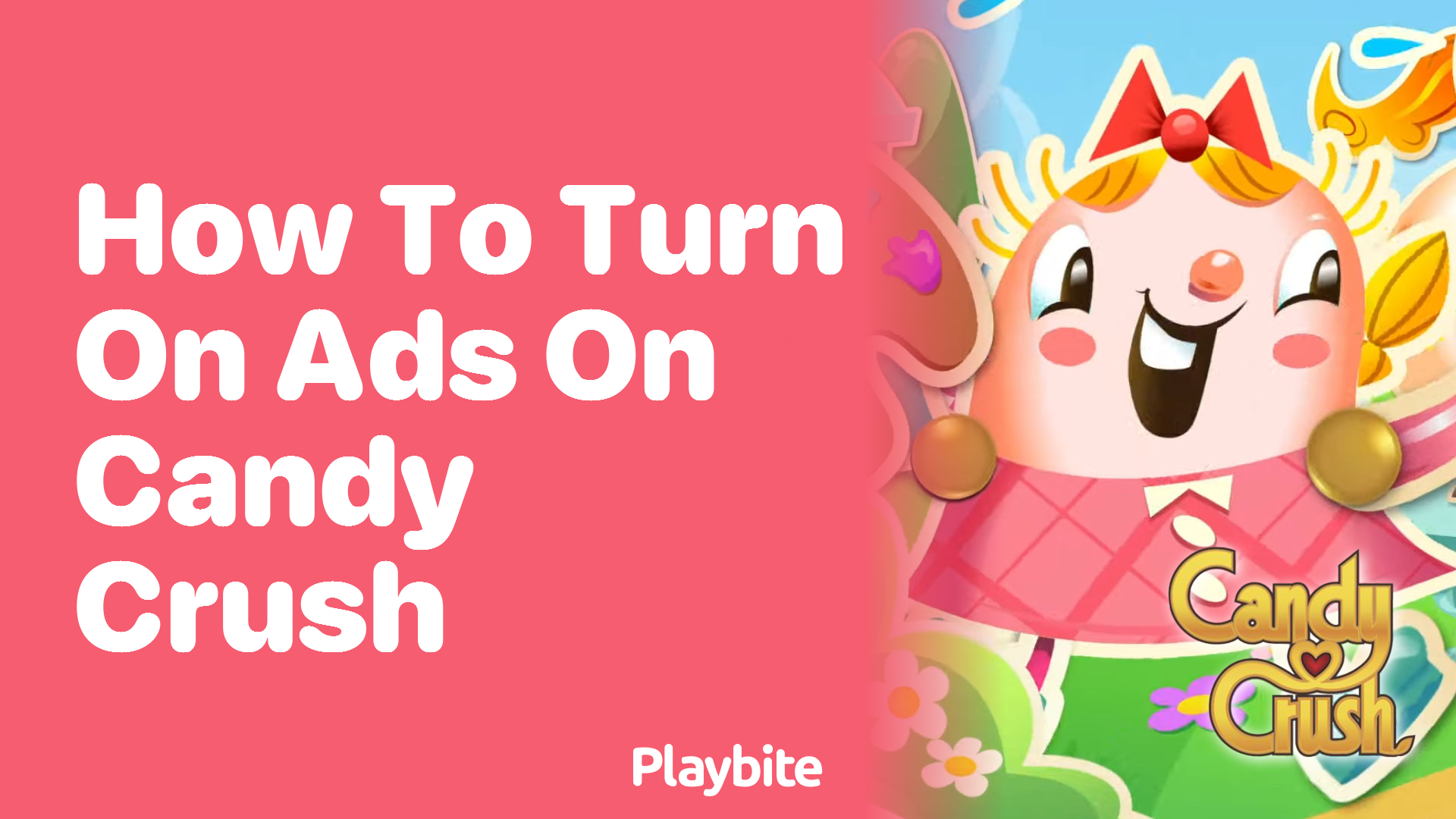 How to Turn On Ads in Candy Crush for Extra Rewards