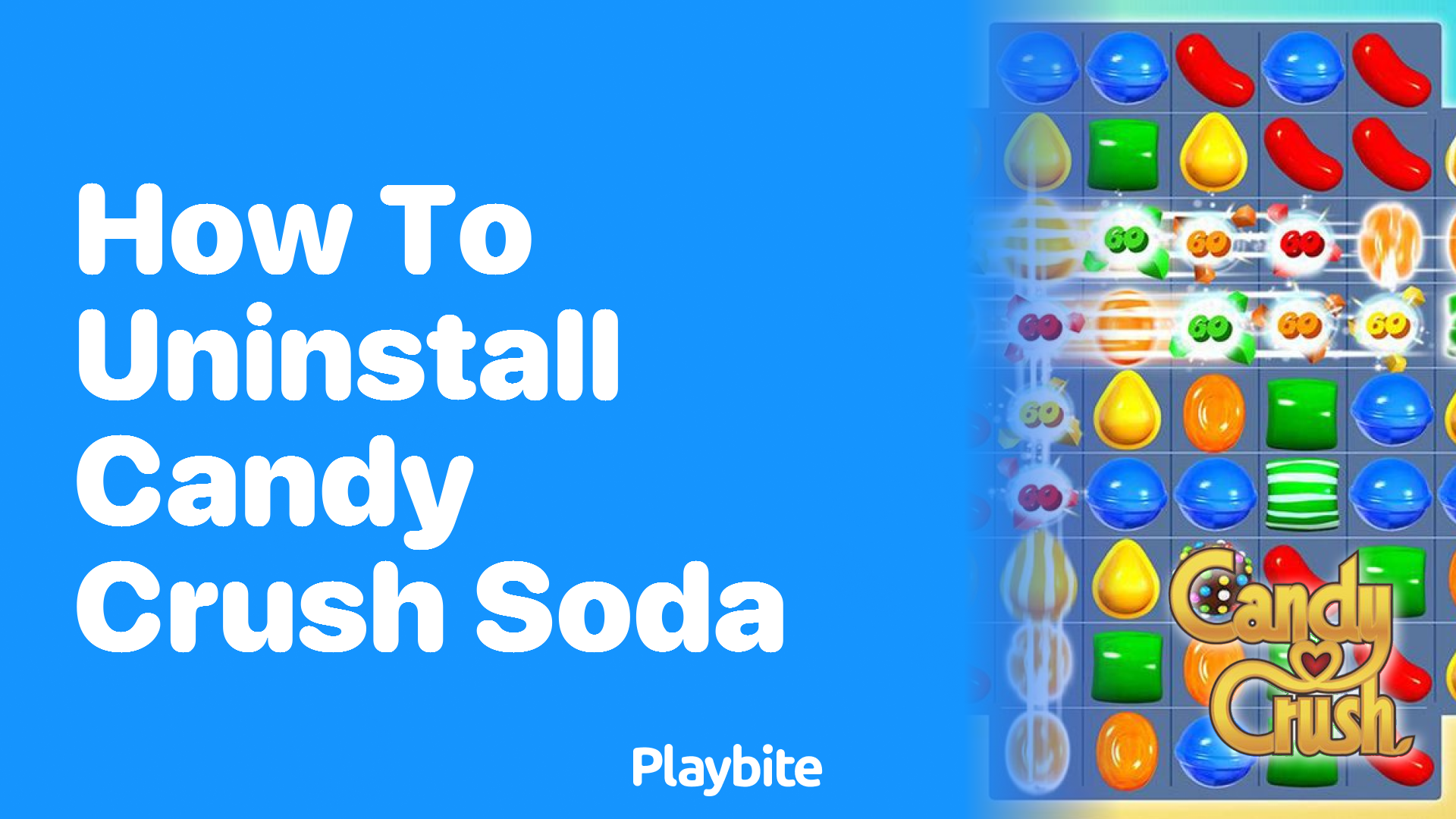 How to Uninstall Candy Crush Soda from Your Device - Playbite