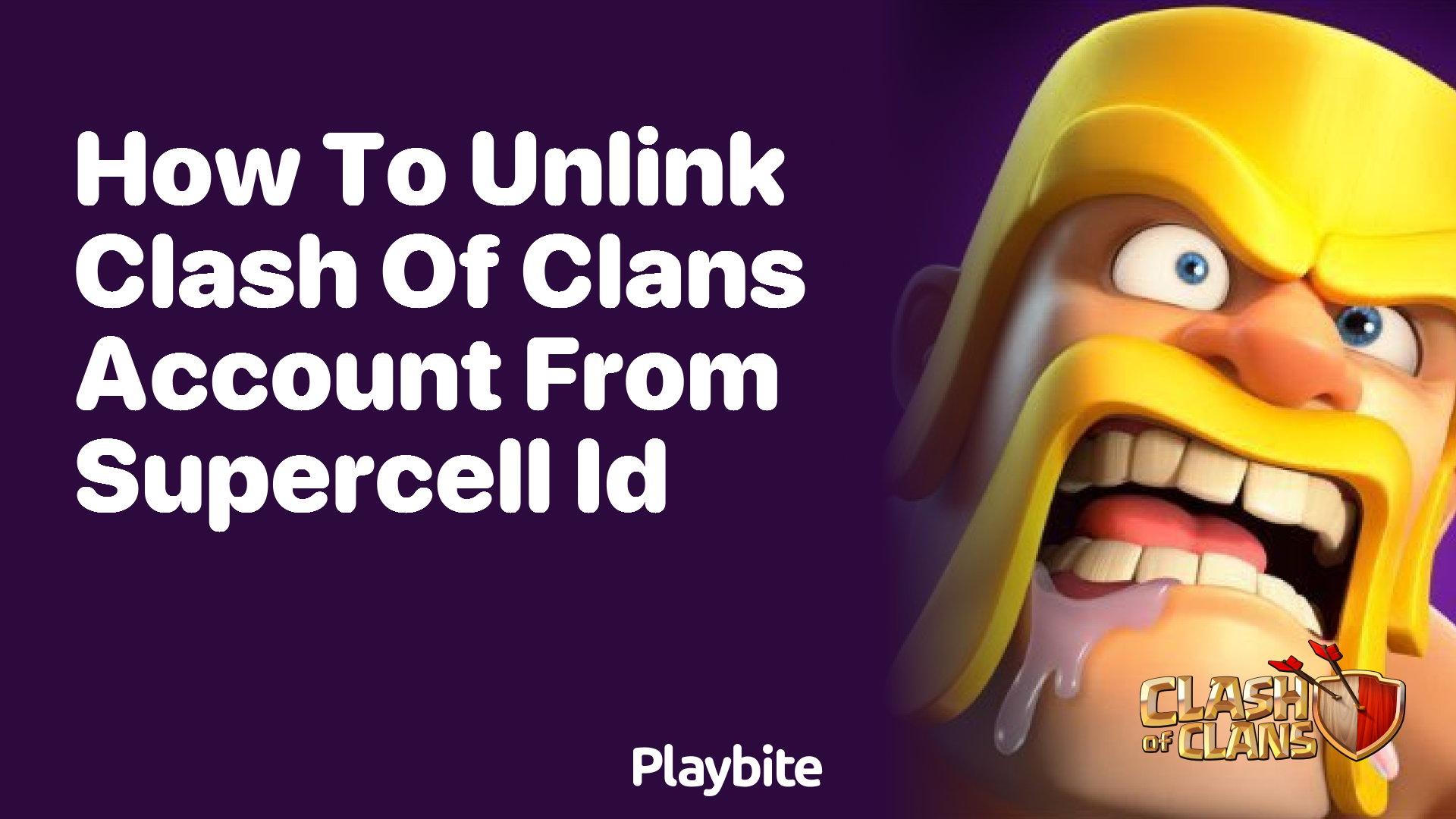 How to Unlink Your Clash of Clans Account from Supercell ID - Playbite