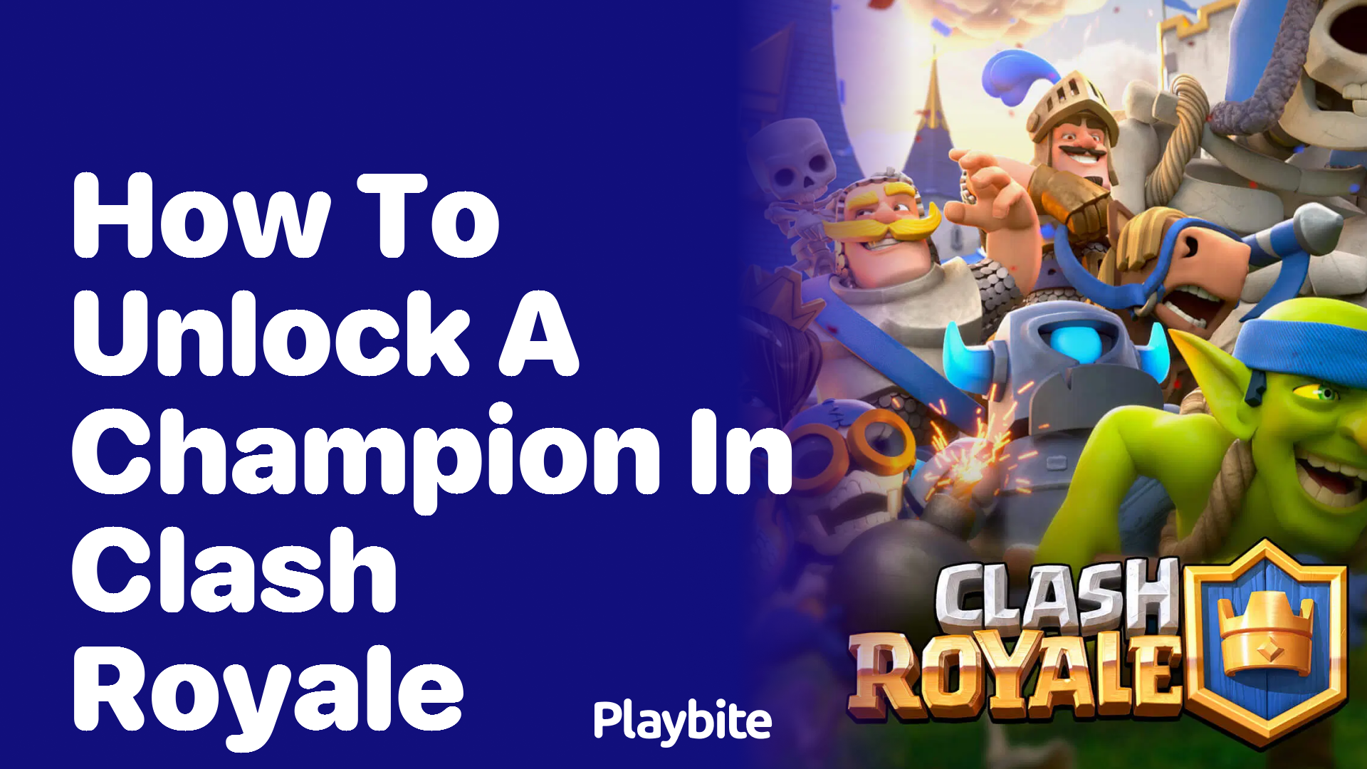 How to Unlock a Champion in Clash Royale