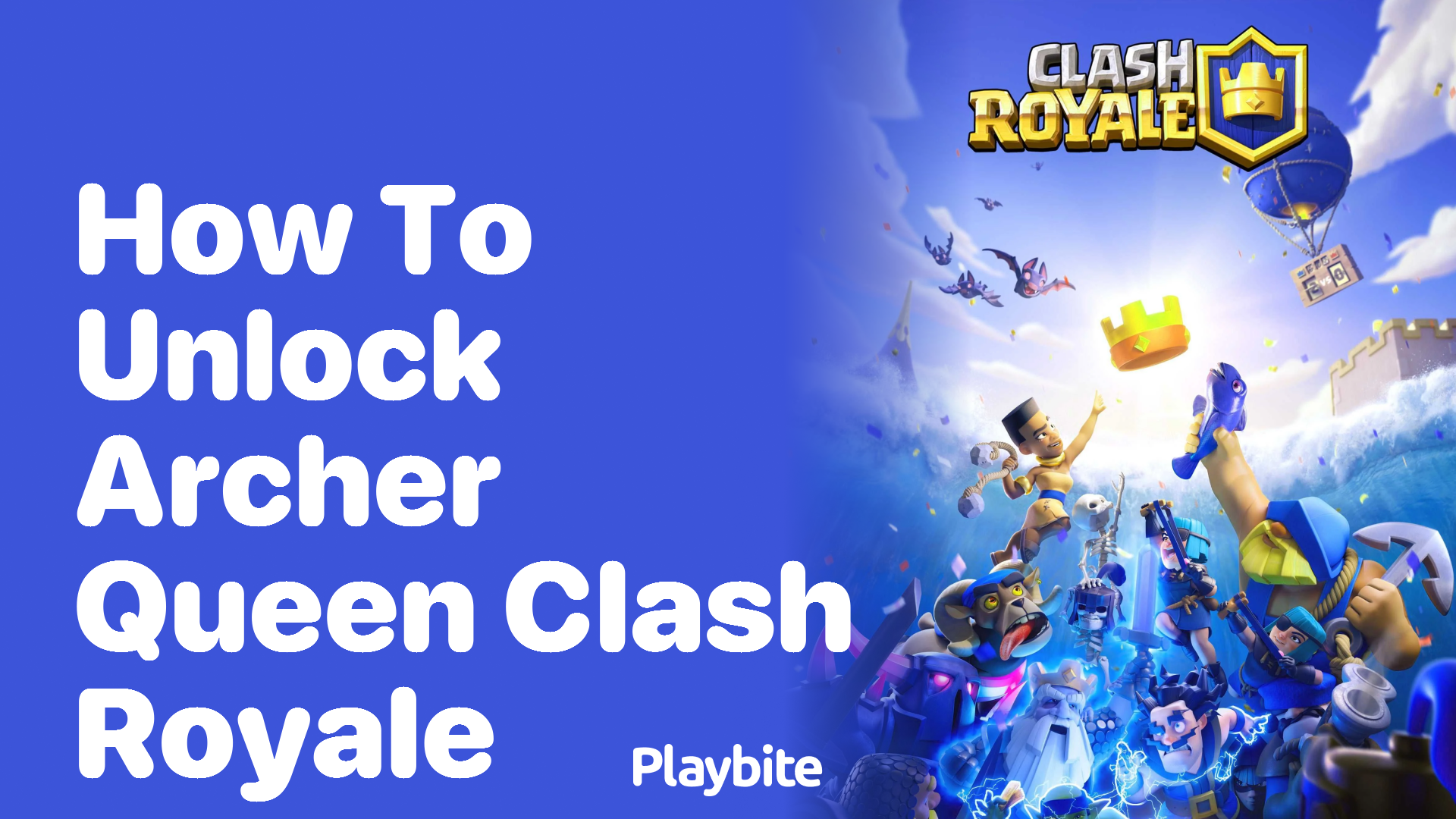 How to Unlock Archer Queen in Clash Royale