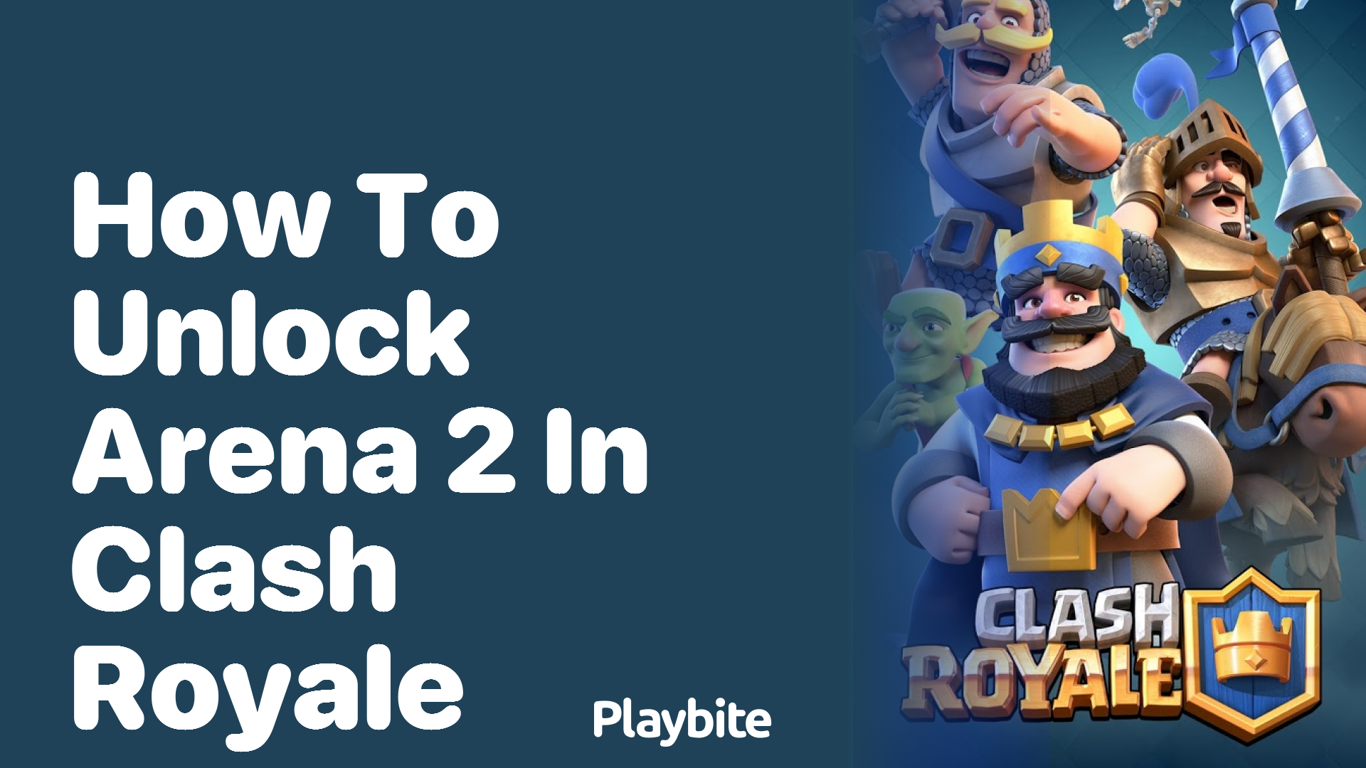 Unlocking Arena 2 in Clash Royale: Step-by-Step Guide