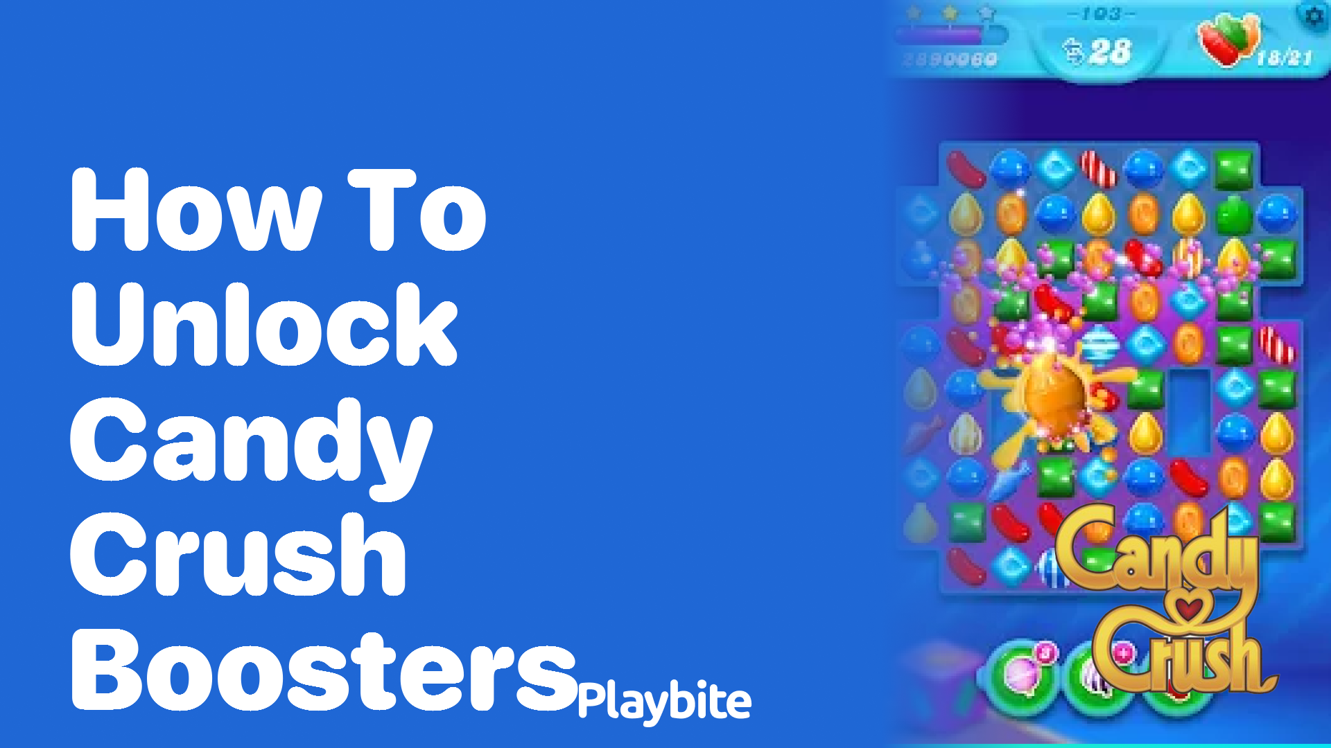 How to Unlock Candy Crush Boosters: Your Sweet Guide