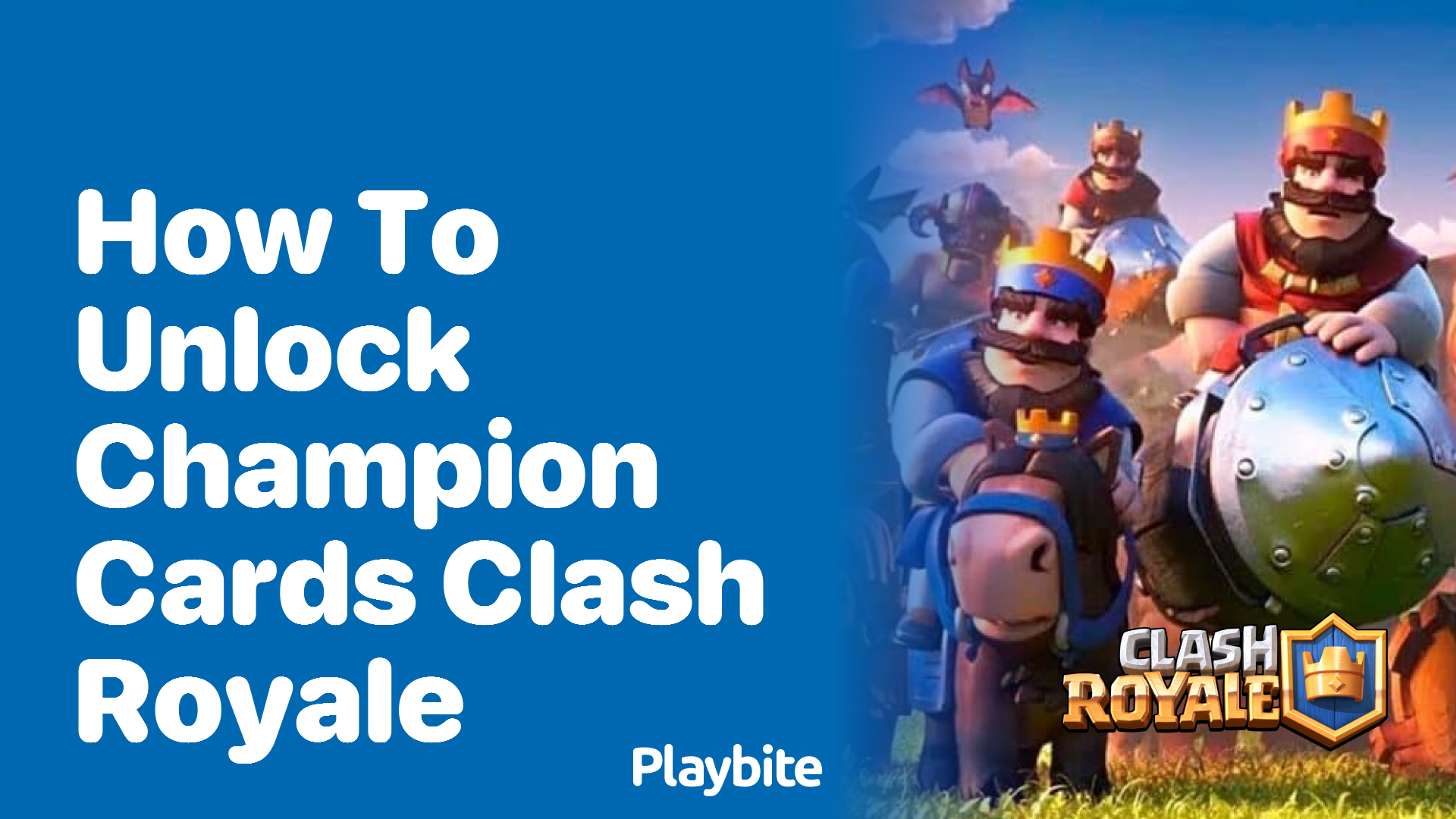 How to Unlock Champion Cards in Clash Royale