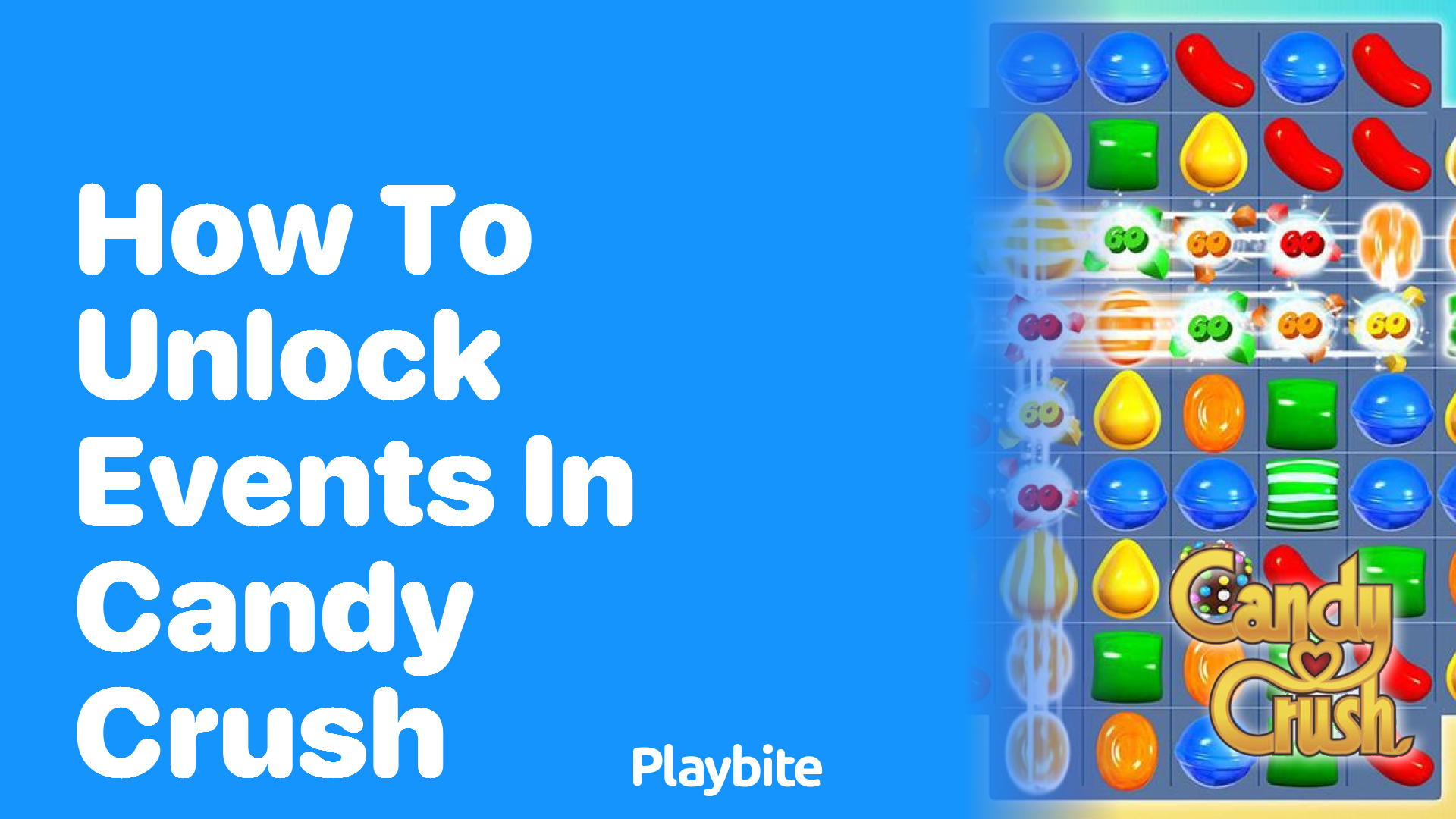 How to Unlock Events in Candy Crush: A Simple Guide